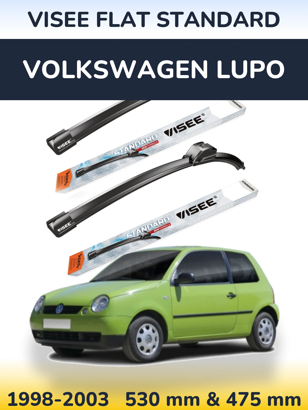 Front wiper blade set VISEE FLAT STANDARD 530 & 475 mm for Volkswagen Lupo 1998-2003