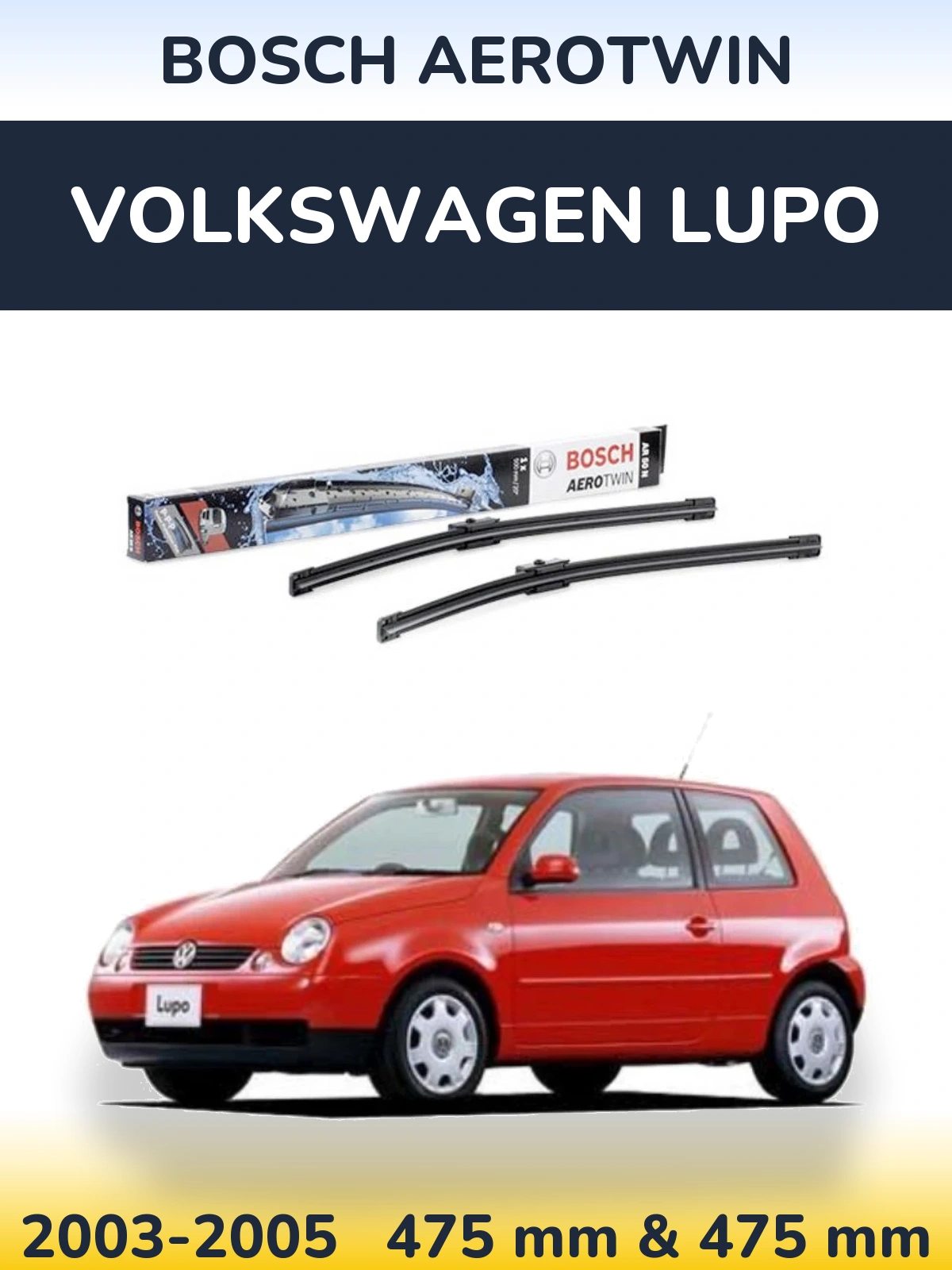 Комплект передніх щіток BOSCH AeroTwin 475 & 475 мм для Volkswagen Lupo 2003-2005