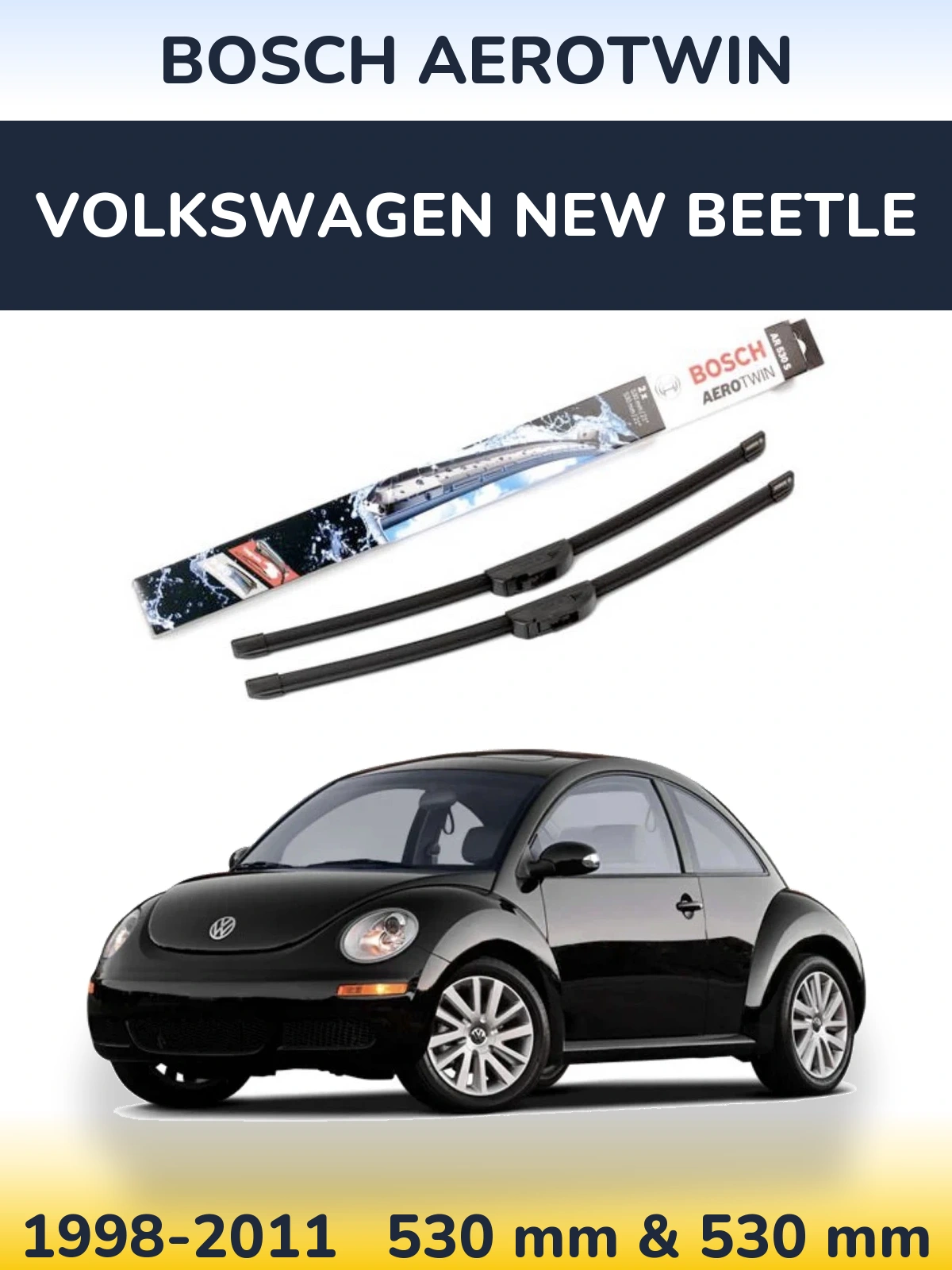 Front wiper blade set BOSCH AeroTwin 530 & 530 mm for Volkswagen New Beetle 1998-2011