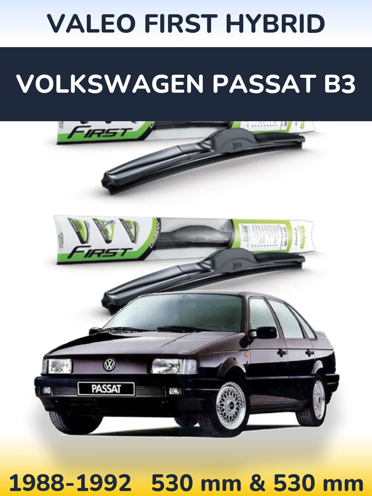 Комплект передних дворников Valeo First Hybrid 530 & 530 мм для Volkswagen Passat B3 1988-1992