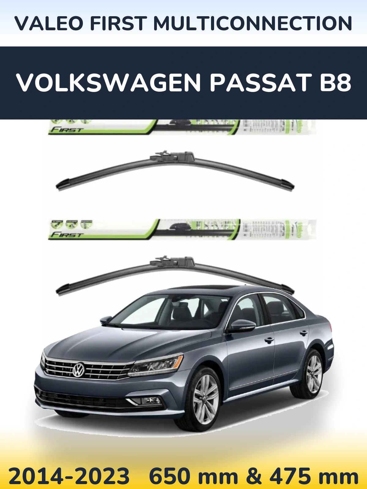 Front wiper blade set Valeo First MultiConnection 650 & 475 mm for Volkswagen Passat B8 2014-2023