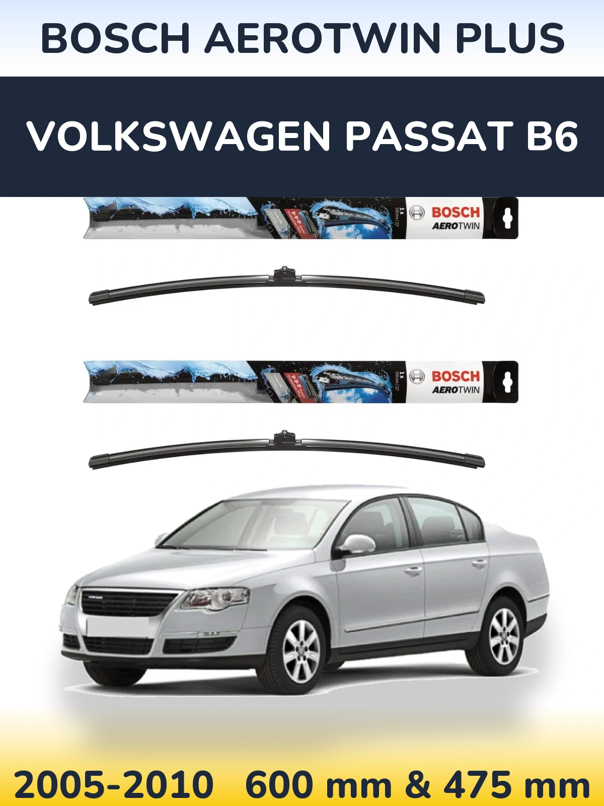 Комплект передних дворников BOSCH AeroTwin Plus 600 & 475 мм для Volkswagen Passat B6 2005-2010