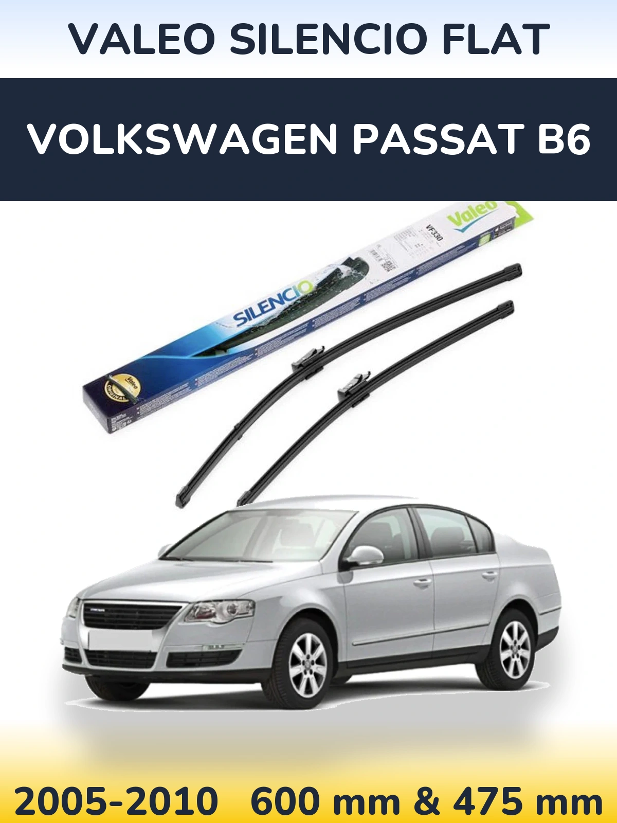 Front wiper blade set Valeo Silencio Flat 600 & 475 mm for Volkswagen Passat B6 2005-2010