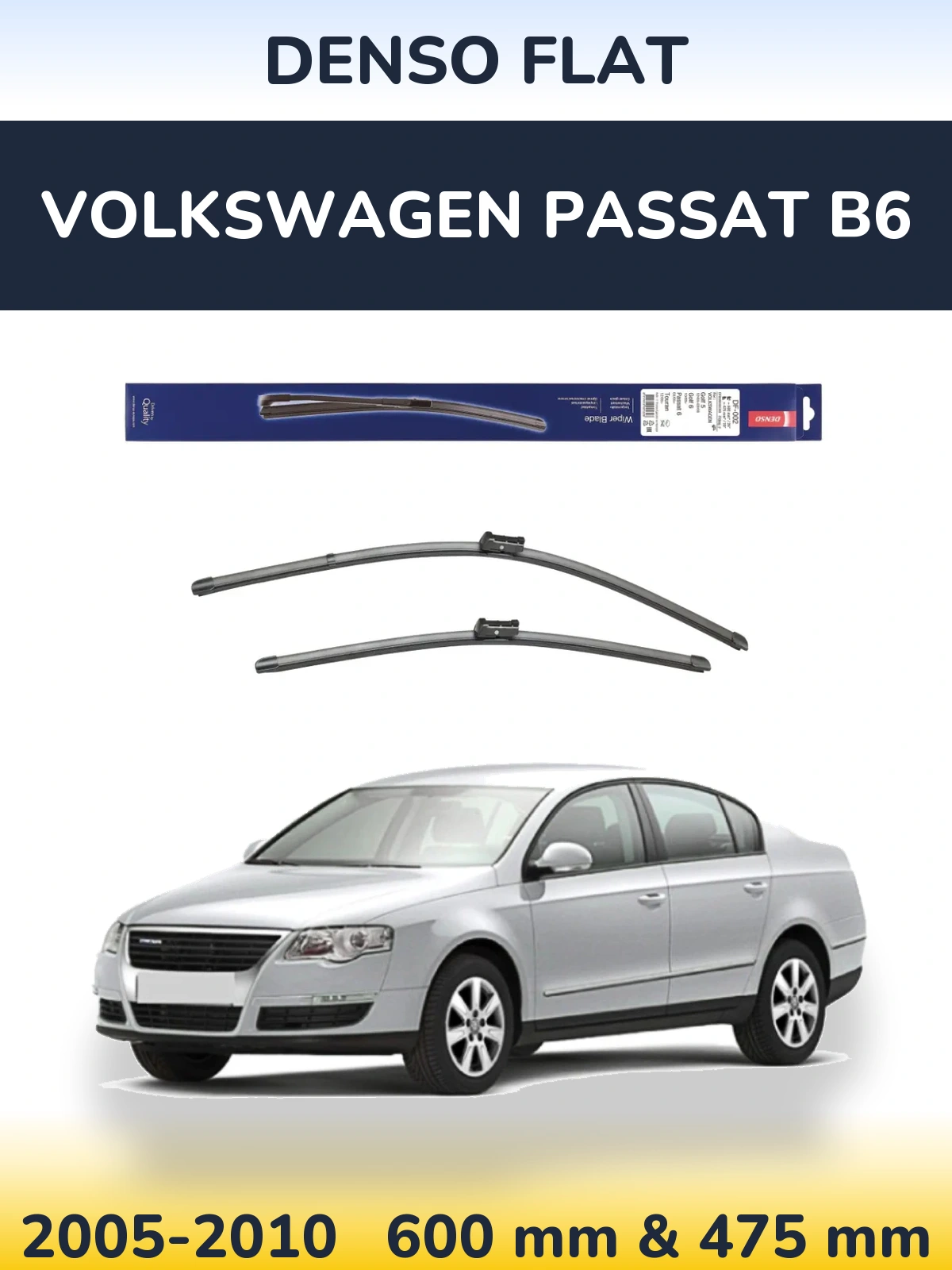 Front wiper blade set Denso Flat 600 & 475 mm for Volkswagen Passat B6 2005-2010