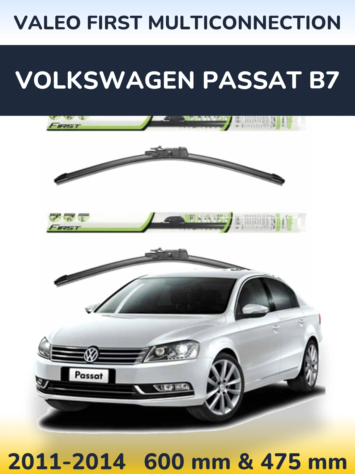 Front wiper blade set Valeo First MultiConnection 600 & 475 mm for Volkswagen Passat B7 2011-2014
