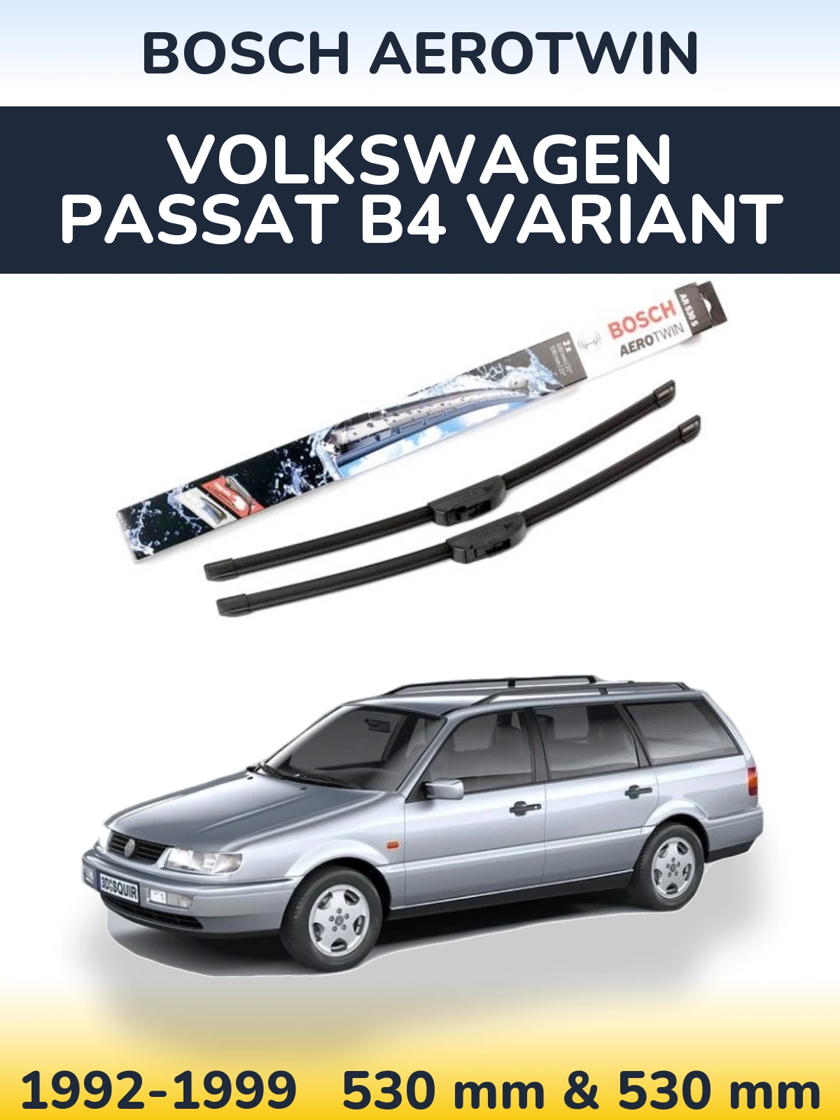 Front wiper blade set BOSCH AeroTwin 530 & 530 mm for Volkswagen Passat B4 Variant 1992-1999