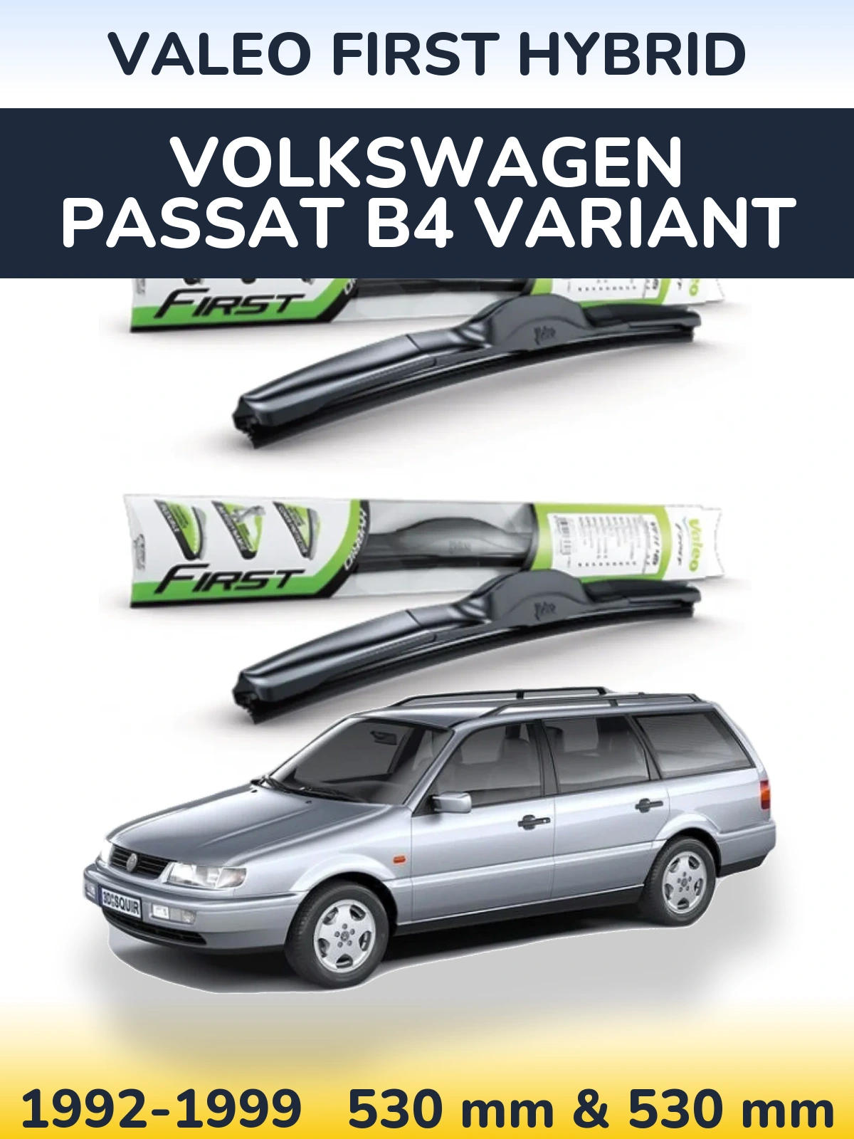 Комплект передних дворников Valeo First Hybrid 530 & 530 мм для Volkswagen Passat B4 Variant 1992-1999