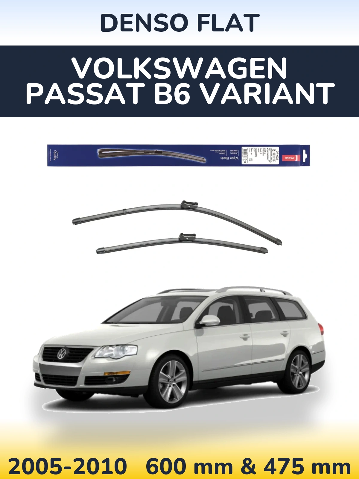 Front wiper blade set Denso Flat 600 & 475 mm for Volkswagen Passat B6 Variant 2005-2010