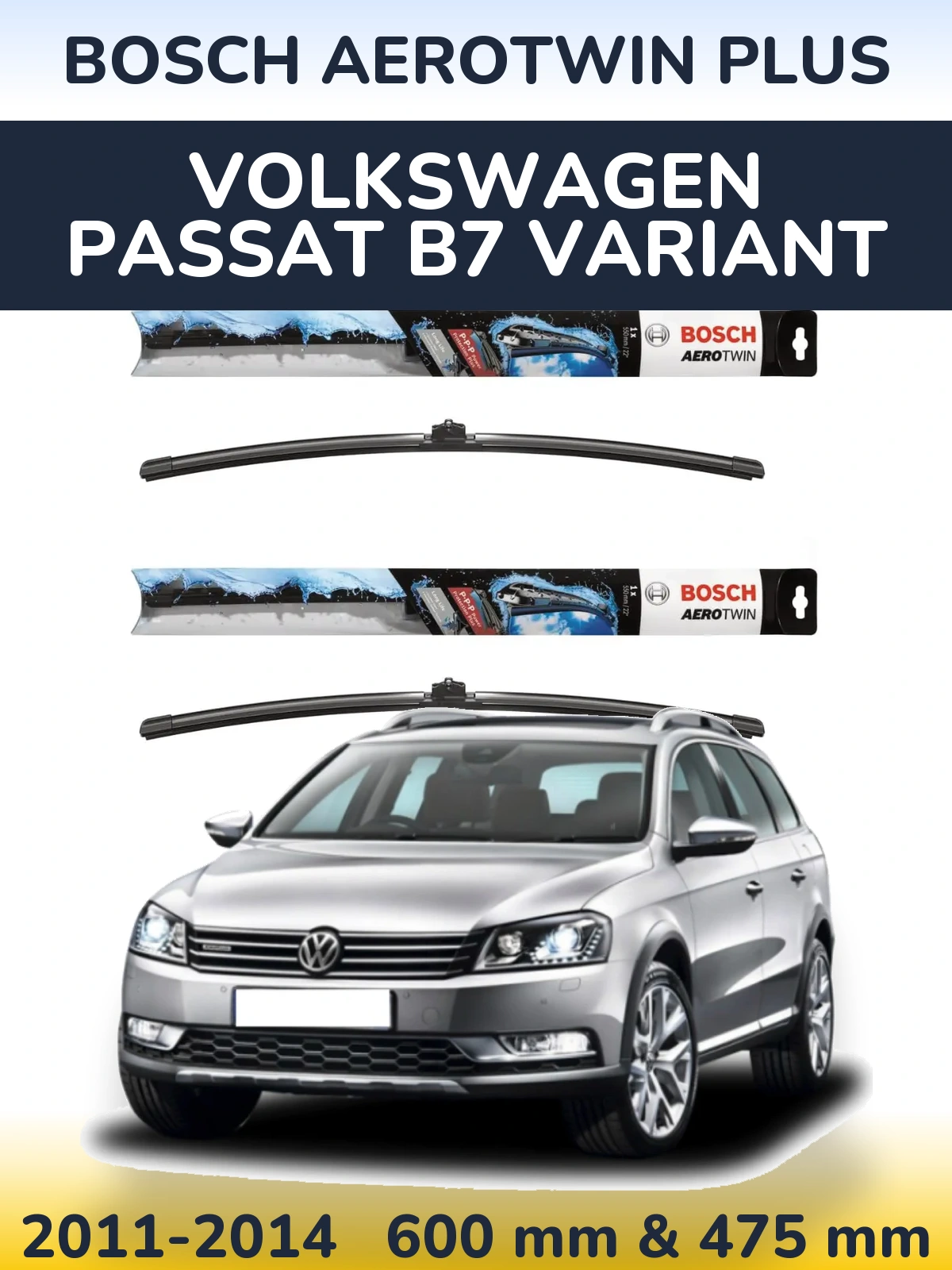 Комплект передних дворников BOSCH AeroTwin Plus 600 & 475 мм для Volkswagen Passat B7 Variant 2011-2014