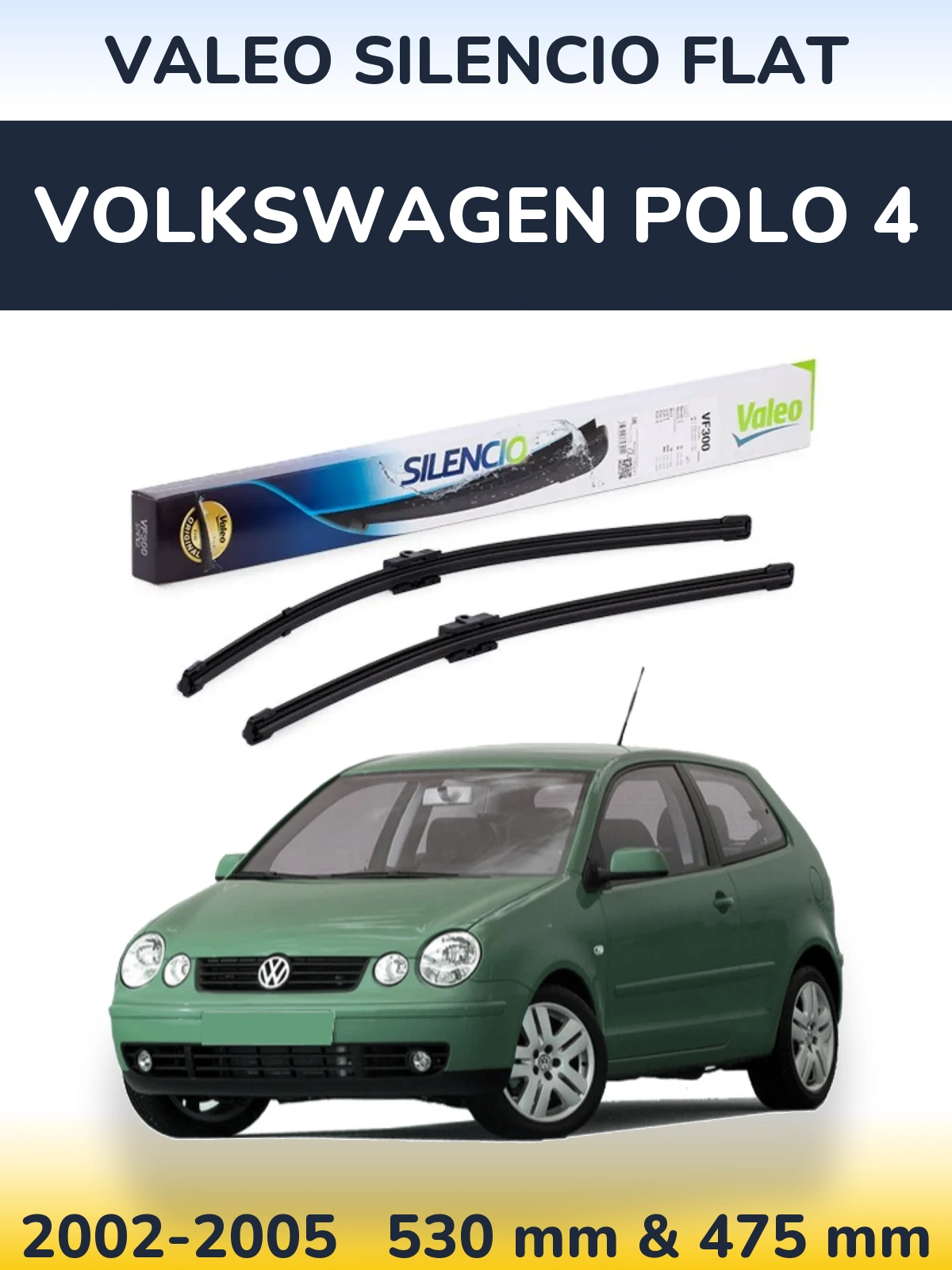 Front wiper blade set Valeo Silencio Flat 530 & 475 mm for Volkswagen Polo 4 2002-2005