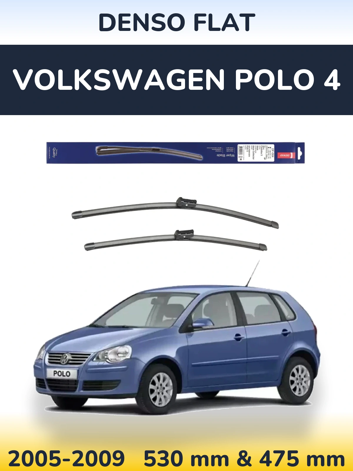 Front wiper blade set Denso Flat 530 & 475 mm for Volkswagen Polo 4 2005-2009