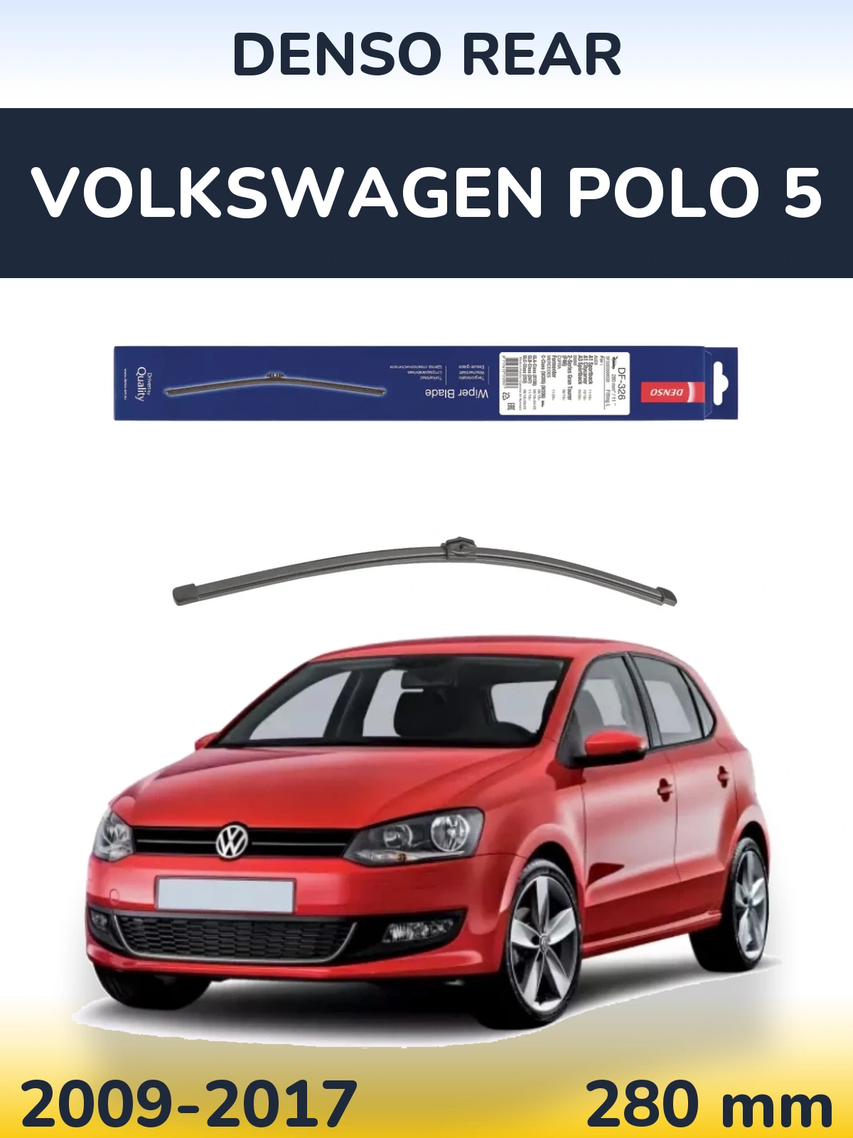 Rear wiper blade Denso Rear 285 mm for Volkswagen Polo 5 2009-2017