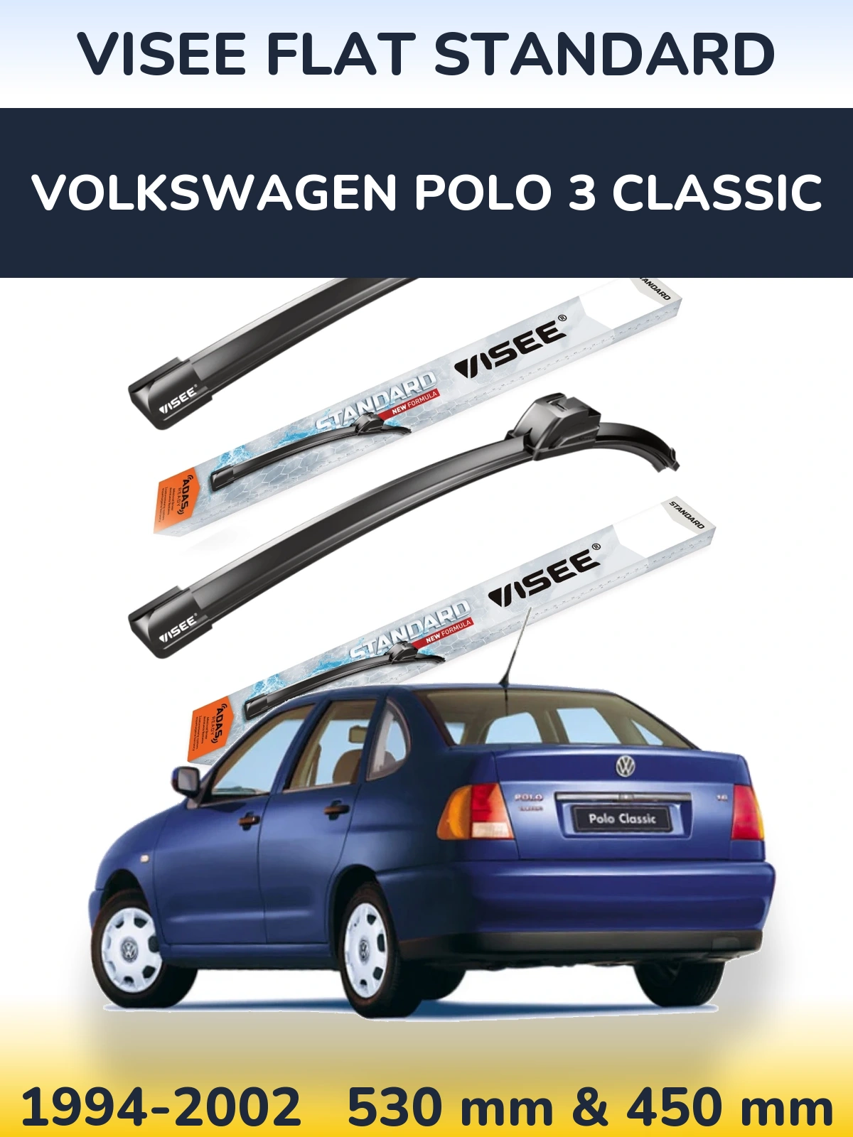 Front wiper blade set VISEE FLAT STANDARD 530 & 450 mm for Volkswagen Polo 3 Classic 1994-2002