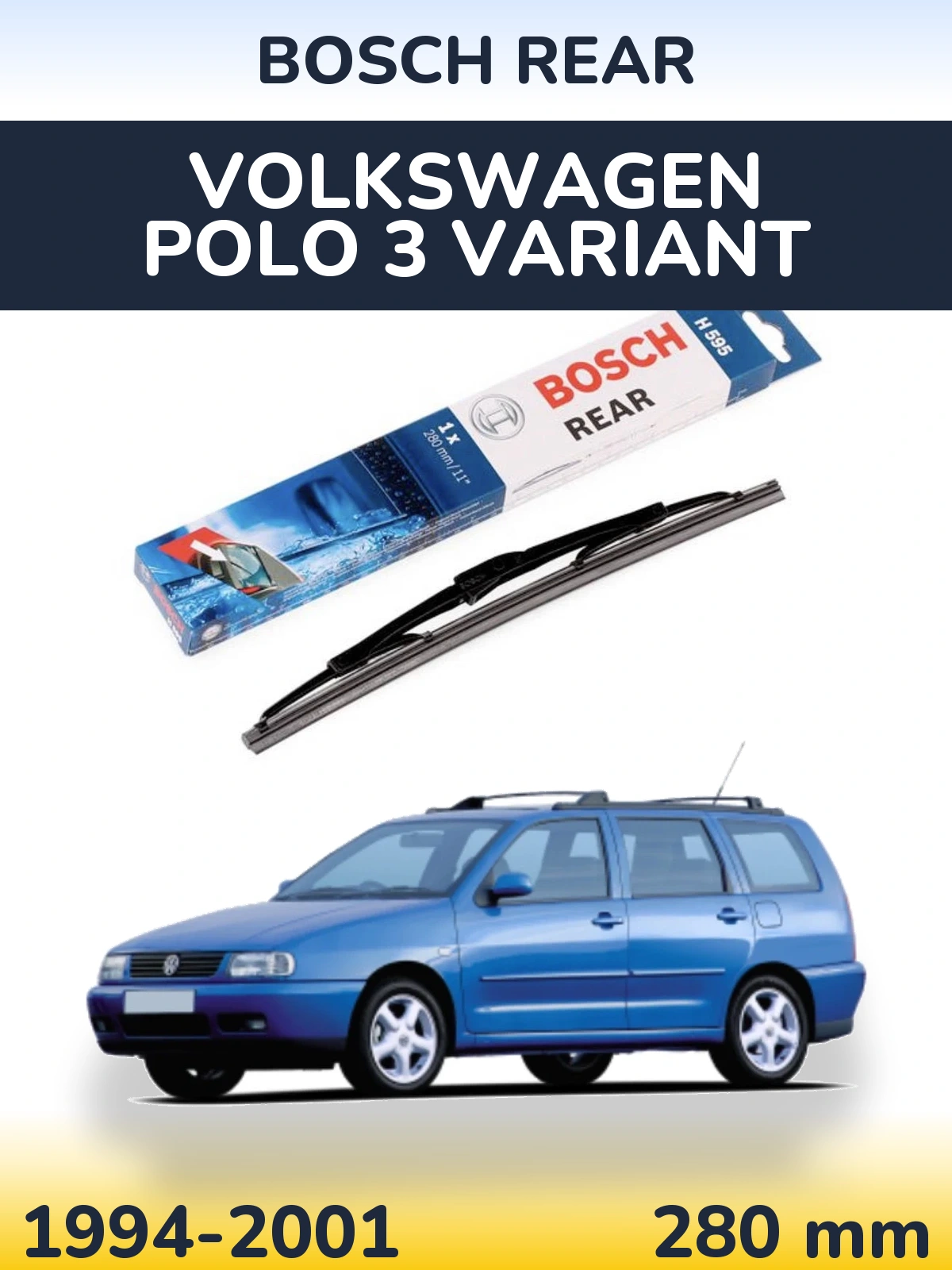 Rear wiper blade BOSCH Rear 280 mm for Volkswagen Polo 3 Variant 1994-2001