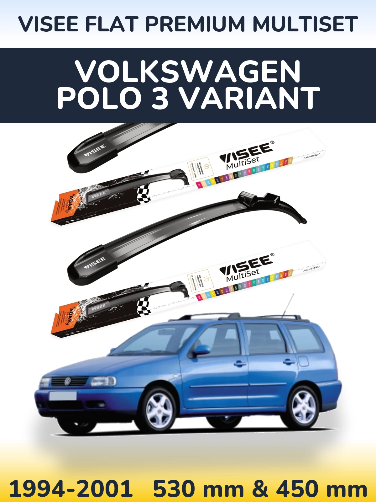 Front wiper blade set VISEE FLAT PREMIUM MultiSet 530 & 450 mm for Volkswagen Polo 3 Variant 1994-2001