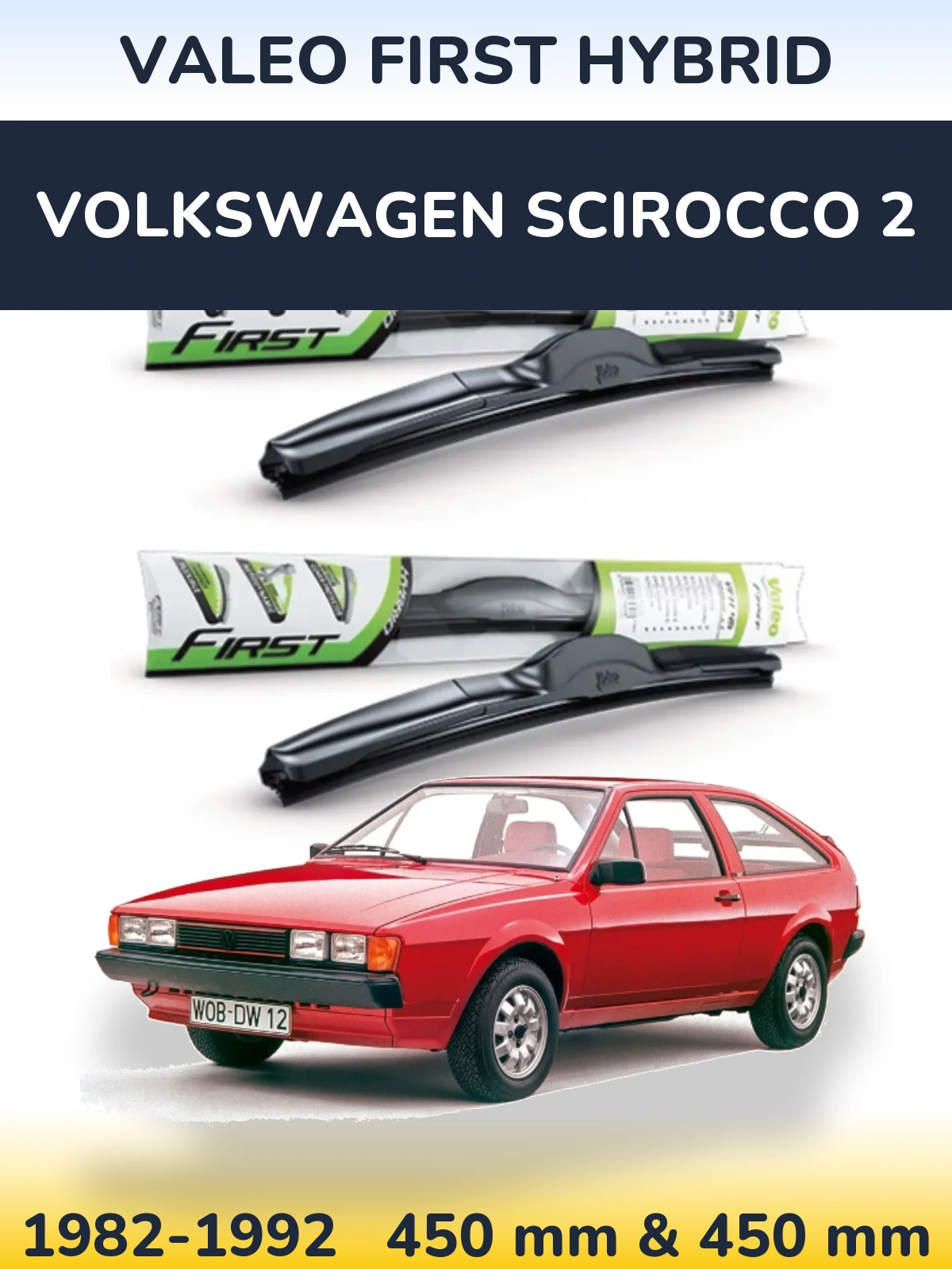Front wiper blade set Valeo First Hybrid 450 & 450 mm for Volkswagen Scirocco 2 1982-1992