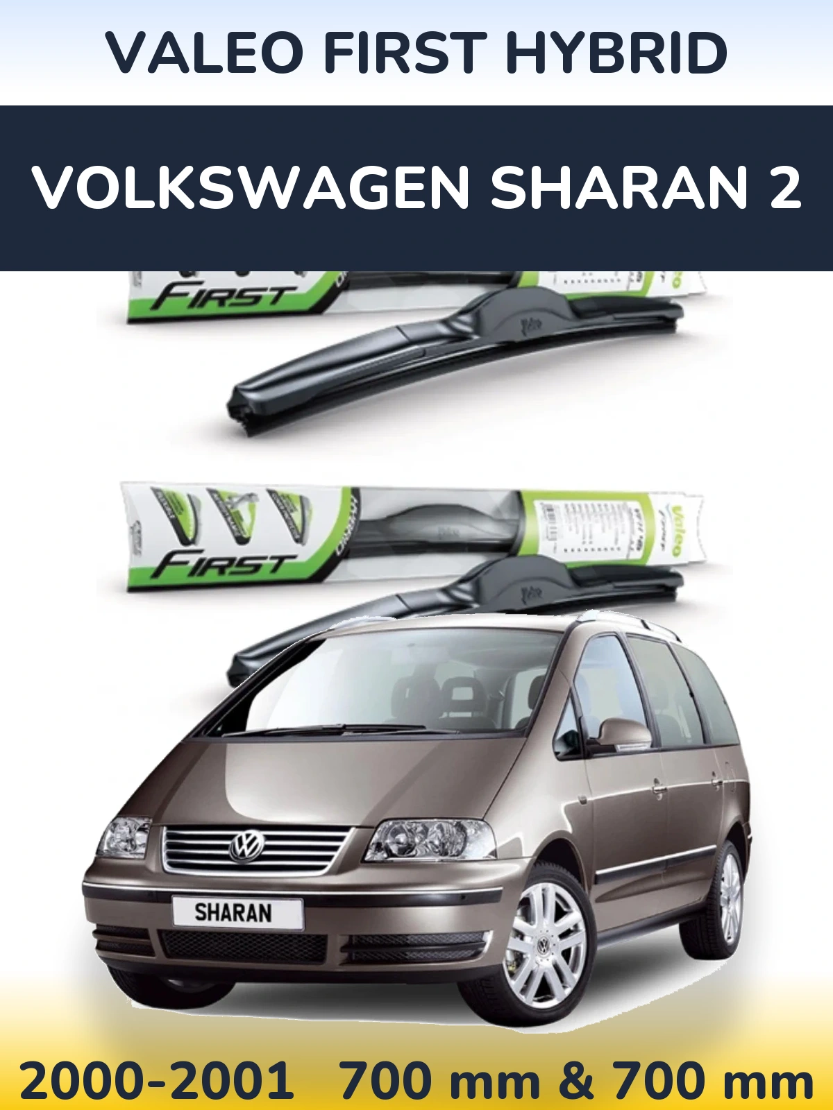 Комплект передних дворников Valeo First Hybrid 700 & 700 мм для Volkswagen Sharan 2 2000-2001