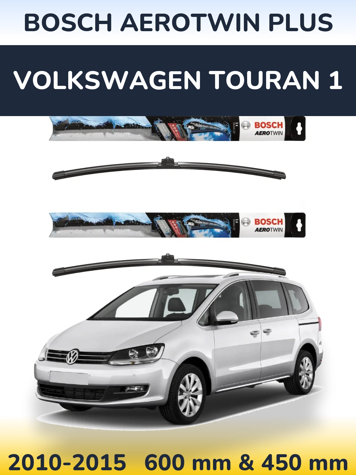 Front wiper blade set BOSCH AeroTwin Plus 600 & 450 mm for Volkswagen Touran 1 2010-2015