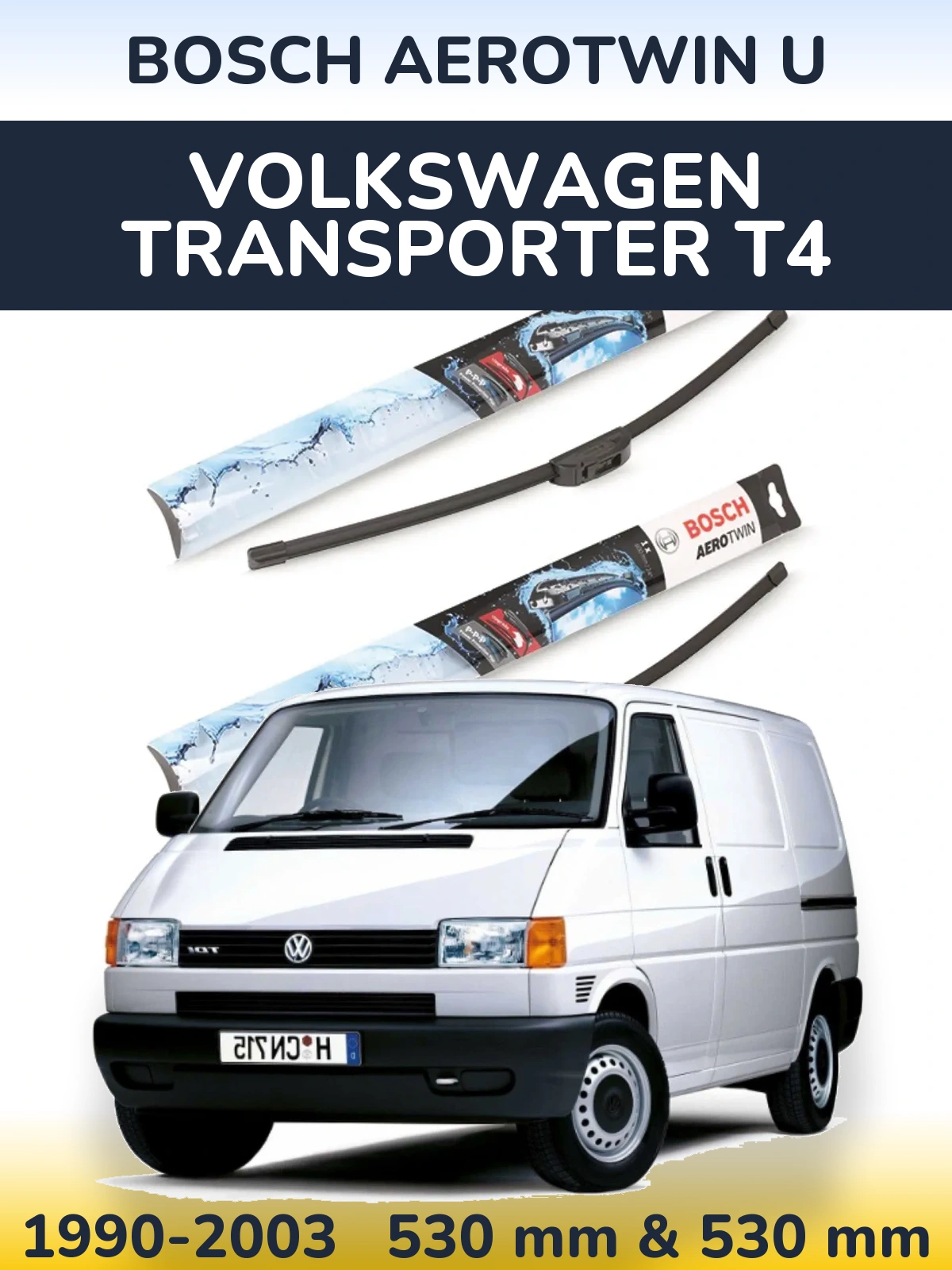 Front wiper blade set BOSCH AeroTwin U 530 & 530 mm for Volkswagen Transporter T4 1990-2003