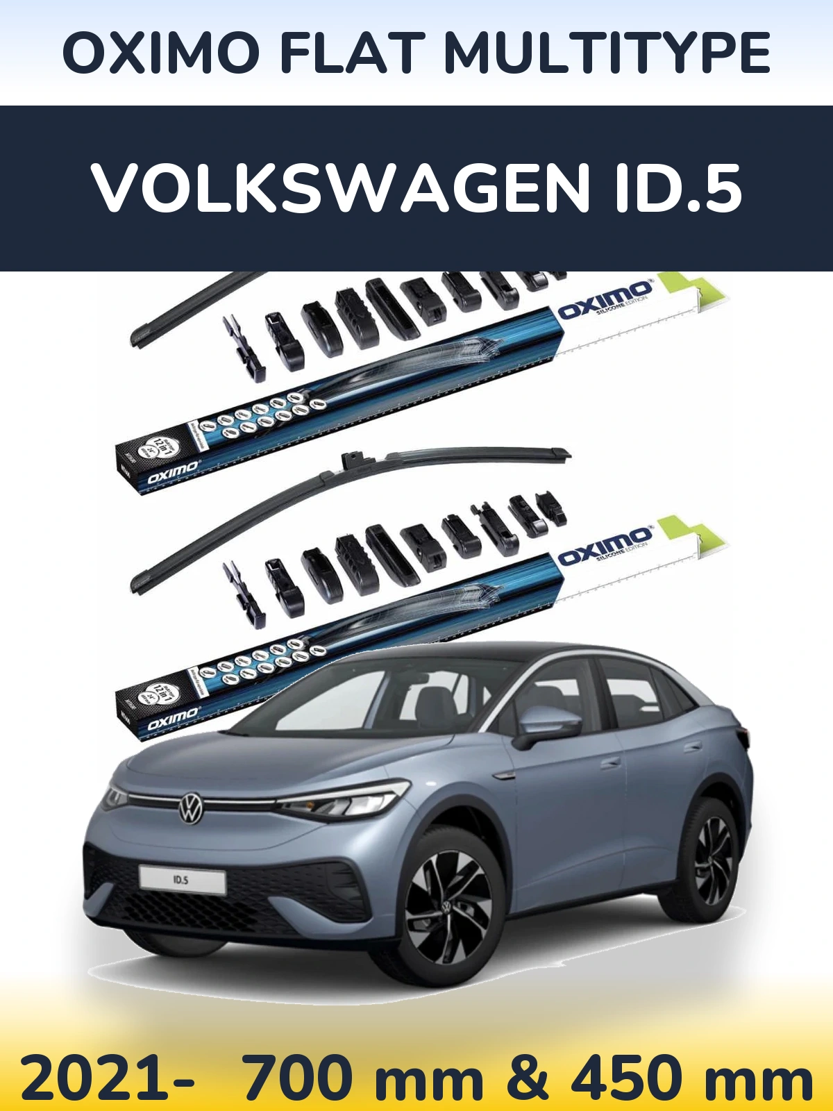 Front wiper blade set Oximo Flat MultiTipoe 700 & 450 mm for Volkswagen ID.5 2021-2026