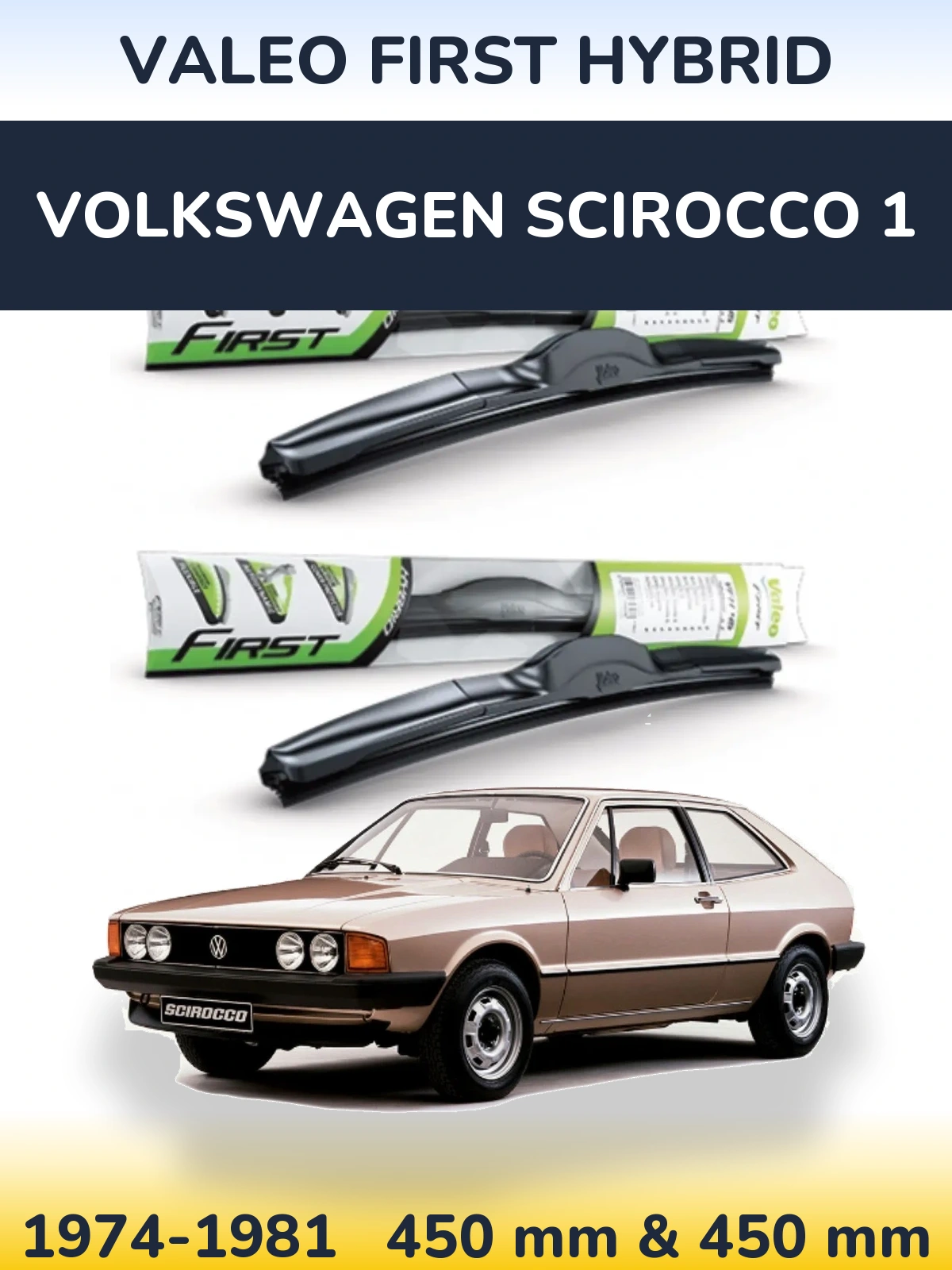 Комплект передніх щіток Valeo First Hybrid 450 & 450 мм для Volkswagen Scirocco 1 1974-1981