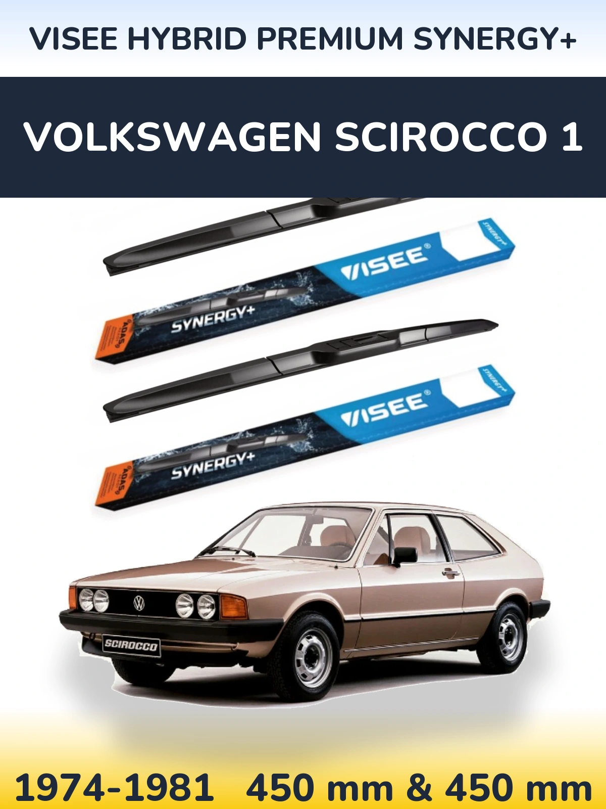 Front wiper blade set VISEE HYBRID PREMIUM SYNERGY+ 450 & 450 mm for Volkswagen Scirocco 1 1974-1981