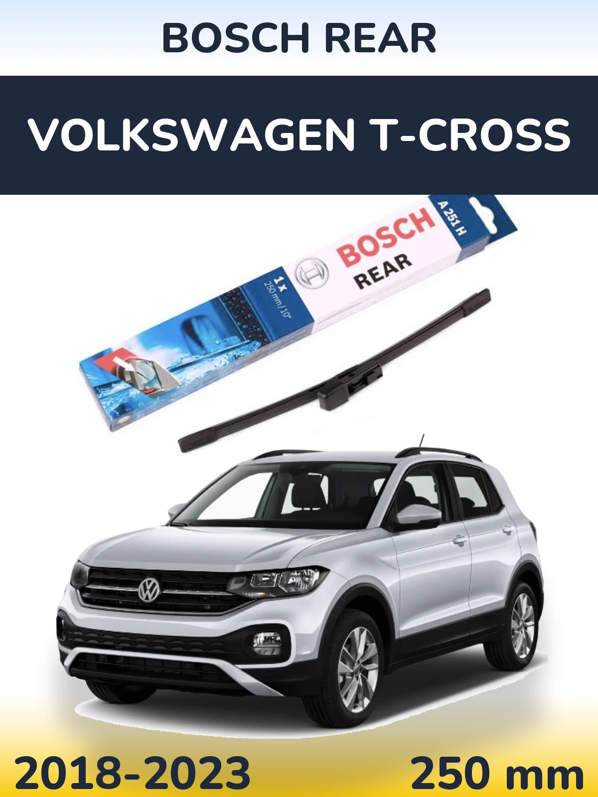 Rear wiper blade BOSCH Rear 250 mm for Volkswagen T-Cross 2018-2023