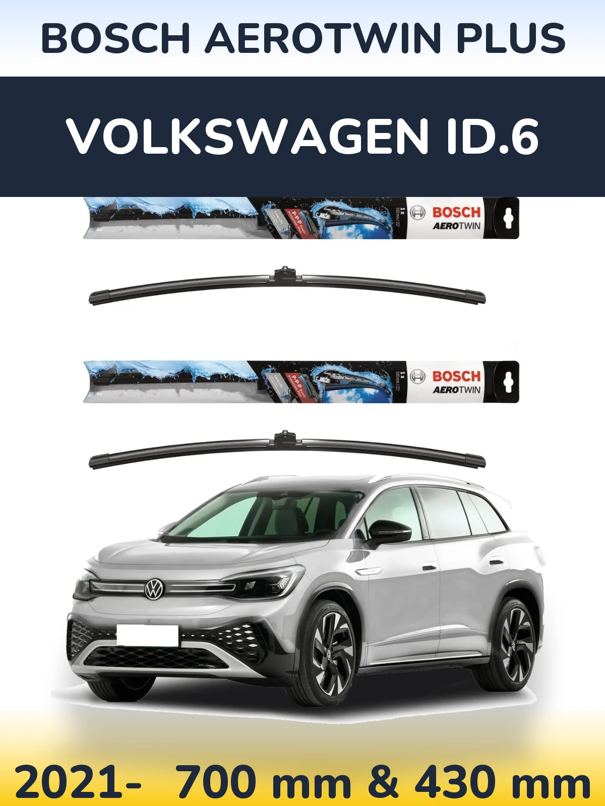 Front wiper blade set BOSCH AeroTwin Plus 700 & 430 mm for Volkswagen ID.6 2021-2026