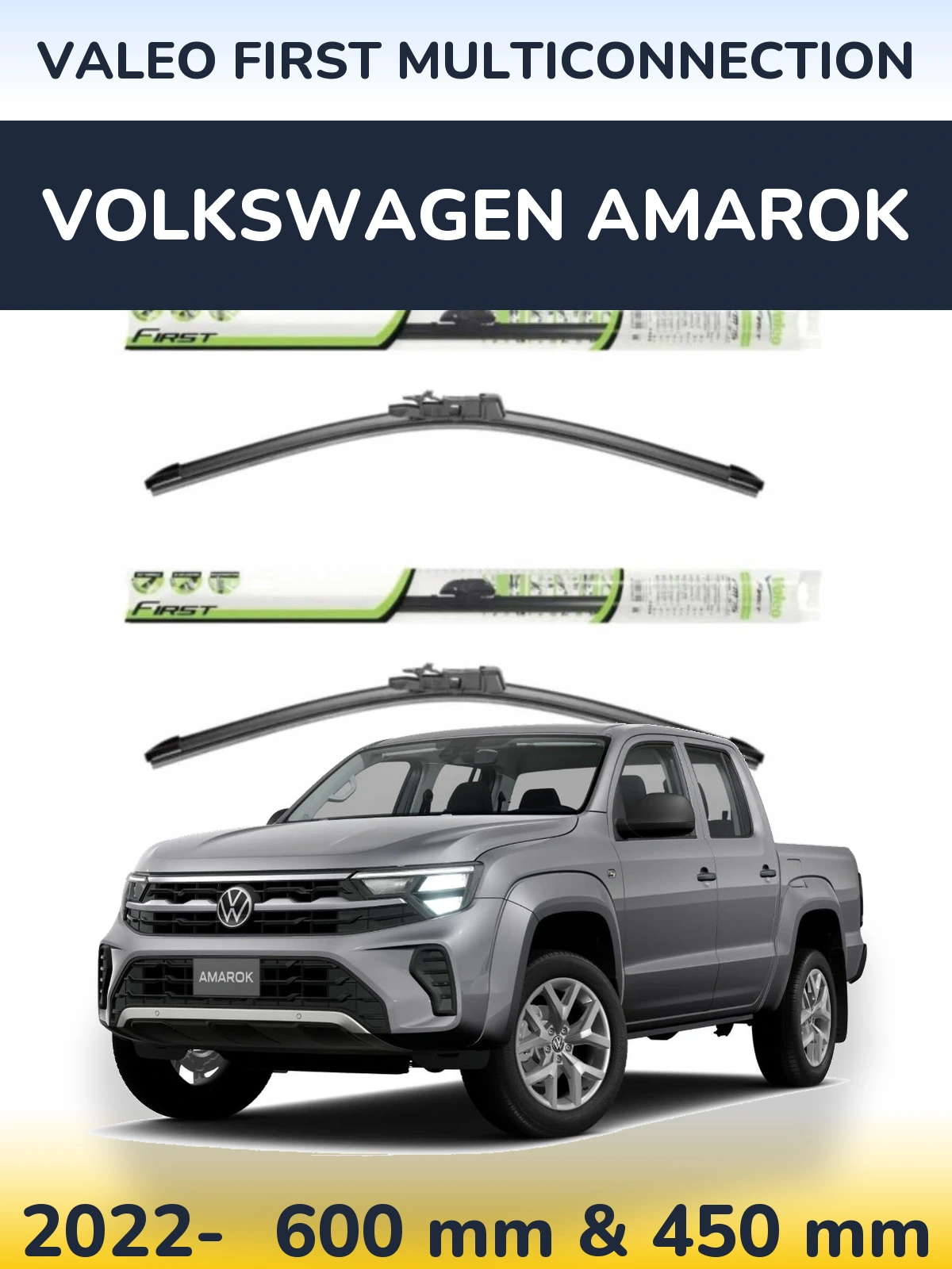 Front wiper blade set Valeo First MultiConnection 600 & 450 mm for Volkswagen Amarok 2022-2026