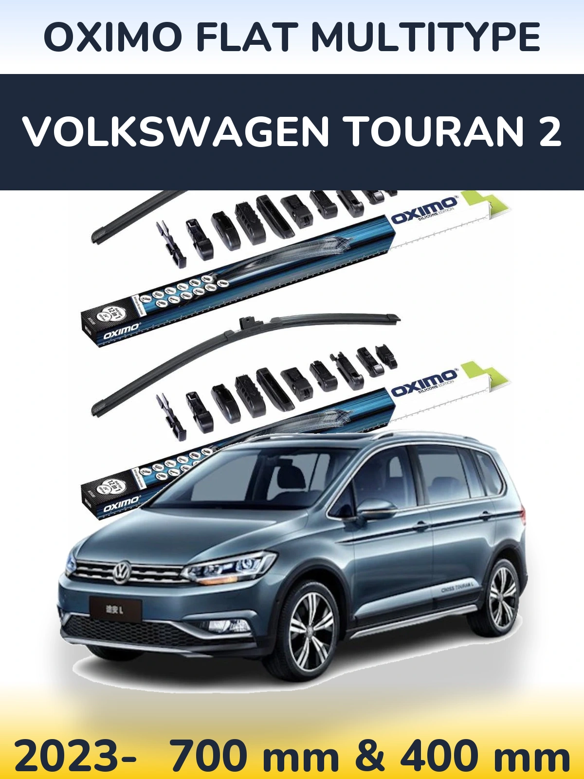 Front wiper blade set Oximo Flat MultiTipoe 700 & 400 mm for Volkswagen Touran 2 2023-2026