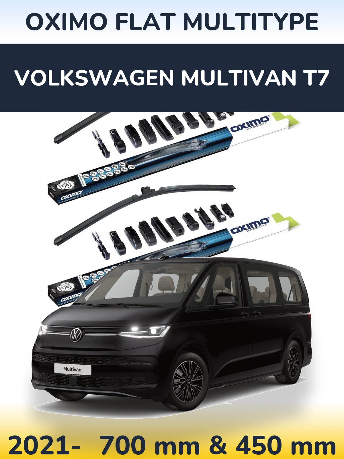 Front wiper blade set Oximo Flat MultiTipoe 700 & 450 mm for Volkswagen Multivan T7 2021-2026