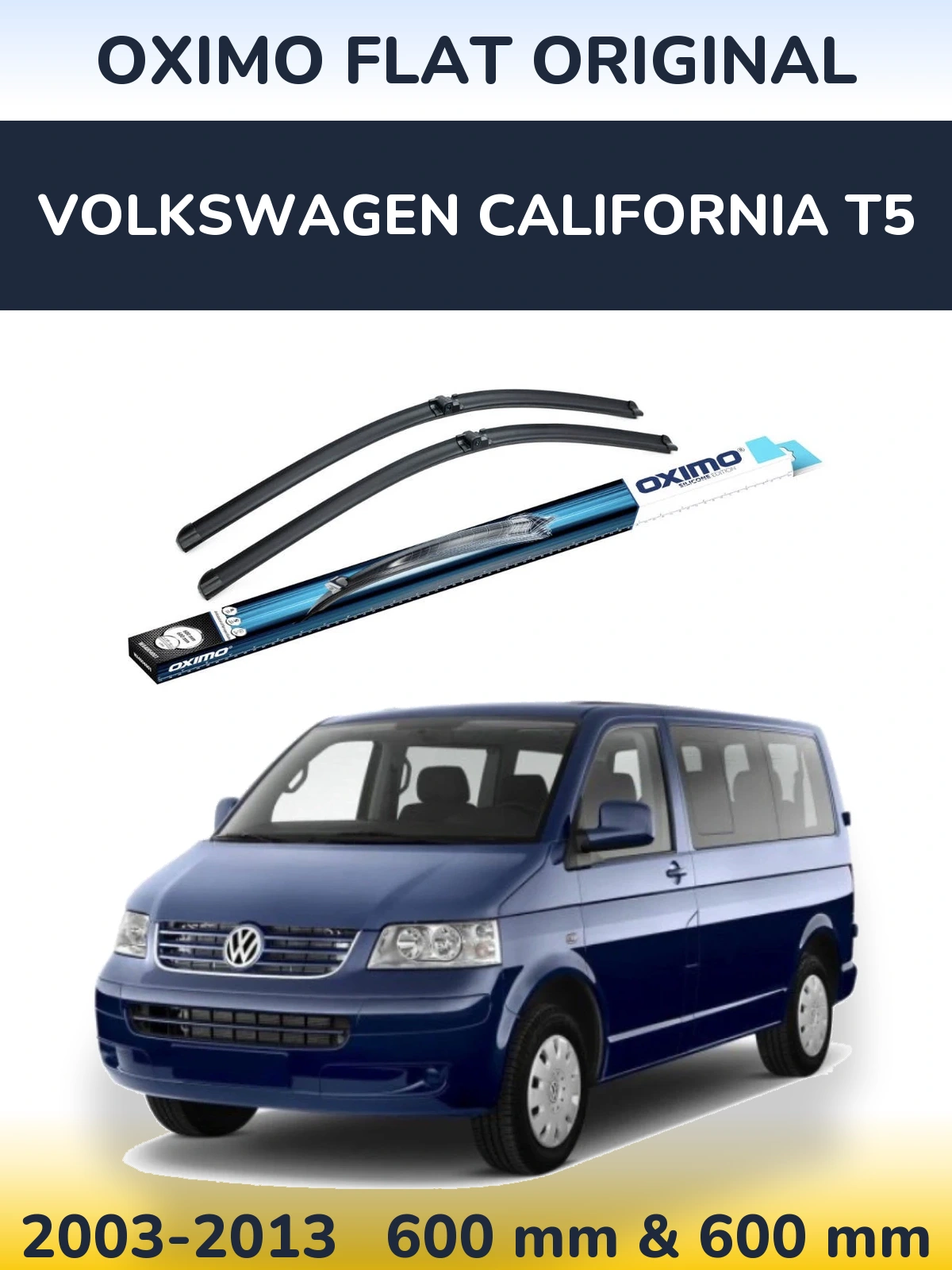 Комплект передніх щіток Oximo Flat Original 600 & 600 мм для Volkswagen California T5 2003-2013