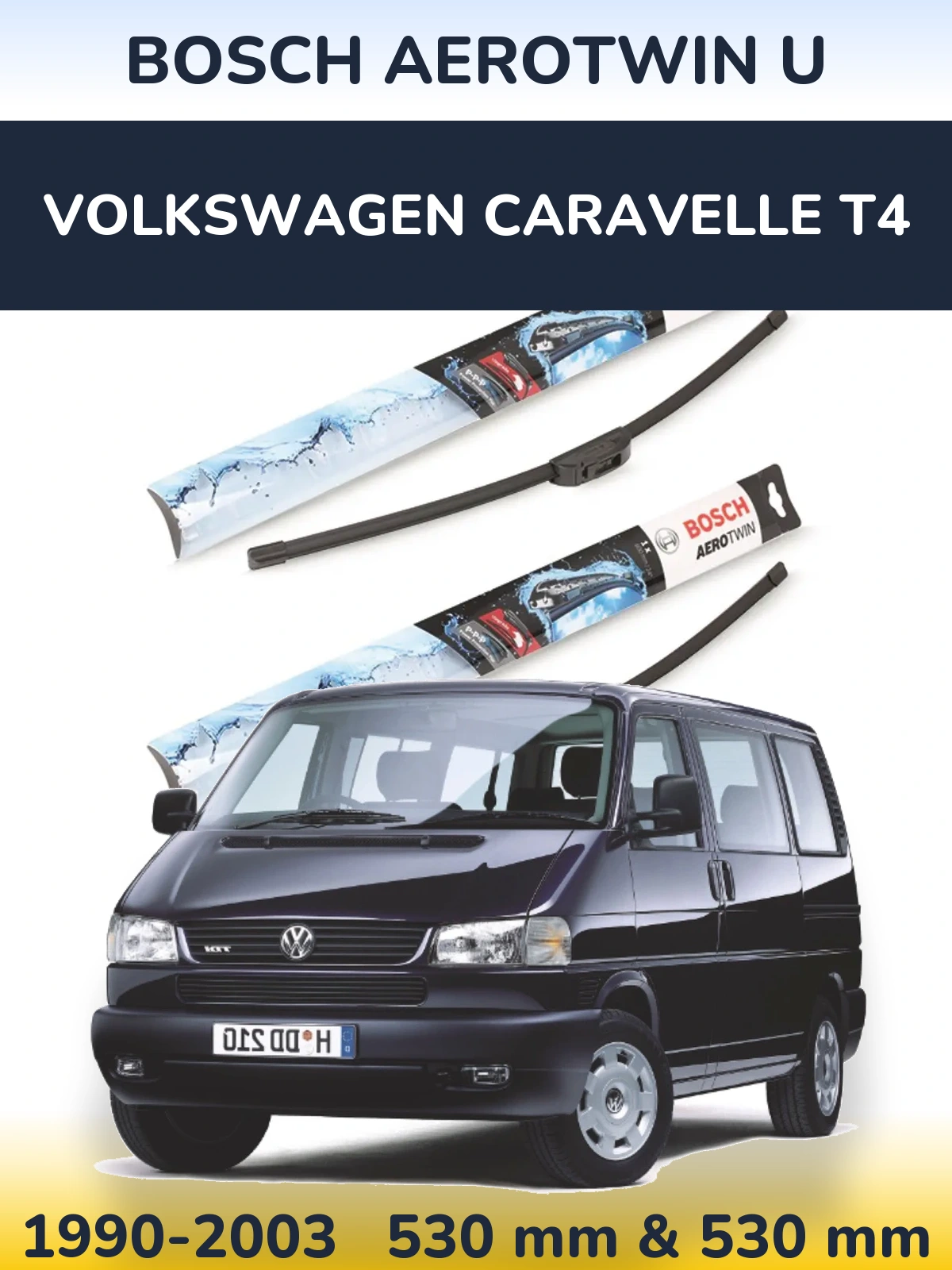Комплект передних дворников BOSCH AeroTwin U 530 & 530 мм для Volkswagen Caravelle T4 1990-2003