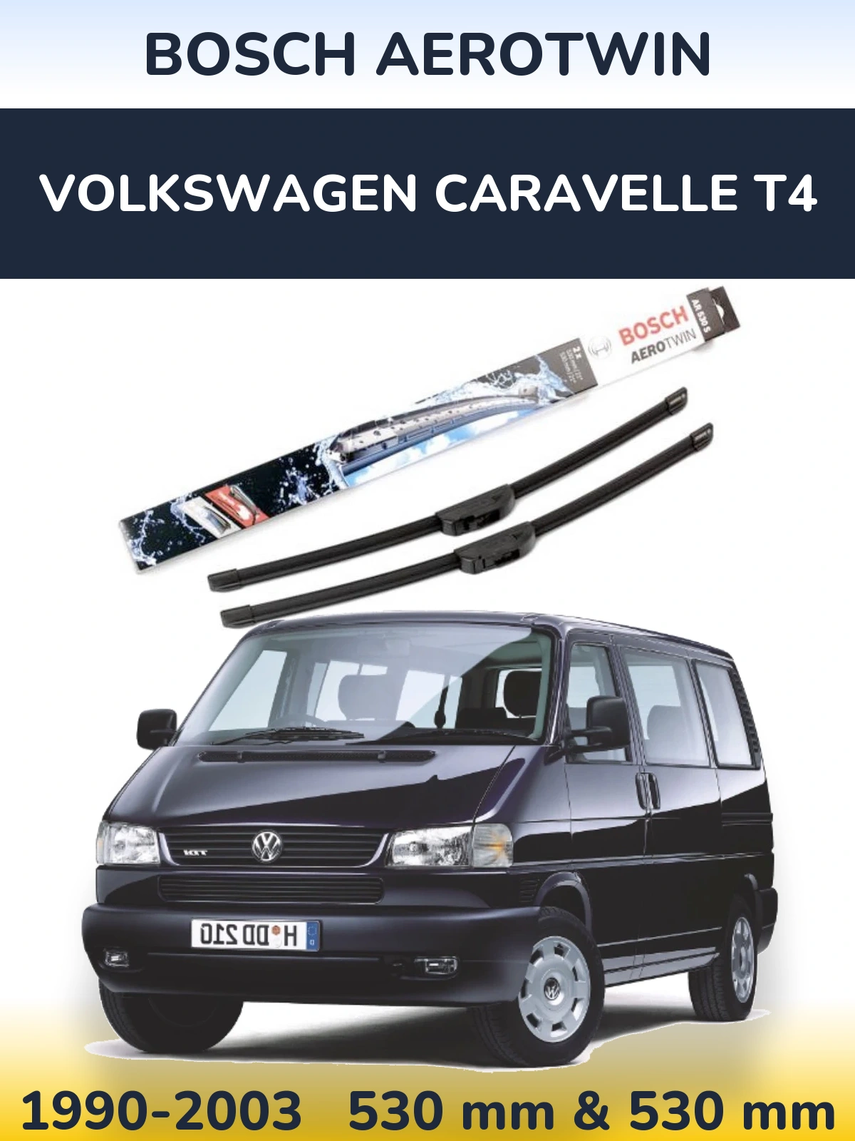 Front wiper blade set BOSCH AeroTwin 530 & 530 mm for Volkswagen Caravelle T4 1990-2003