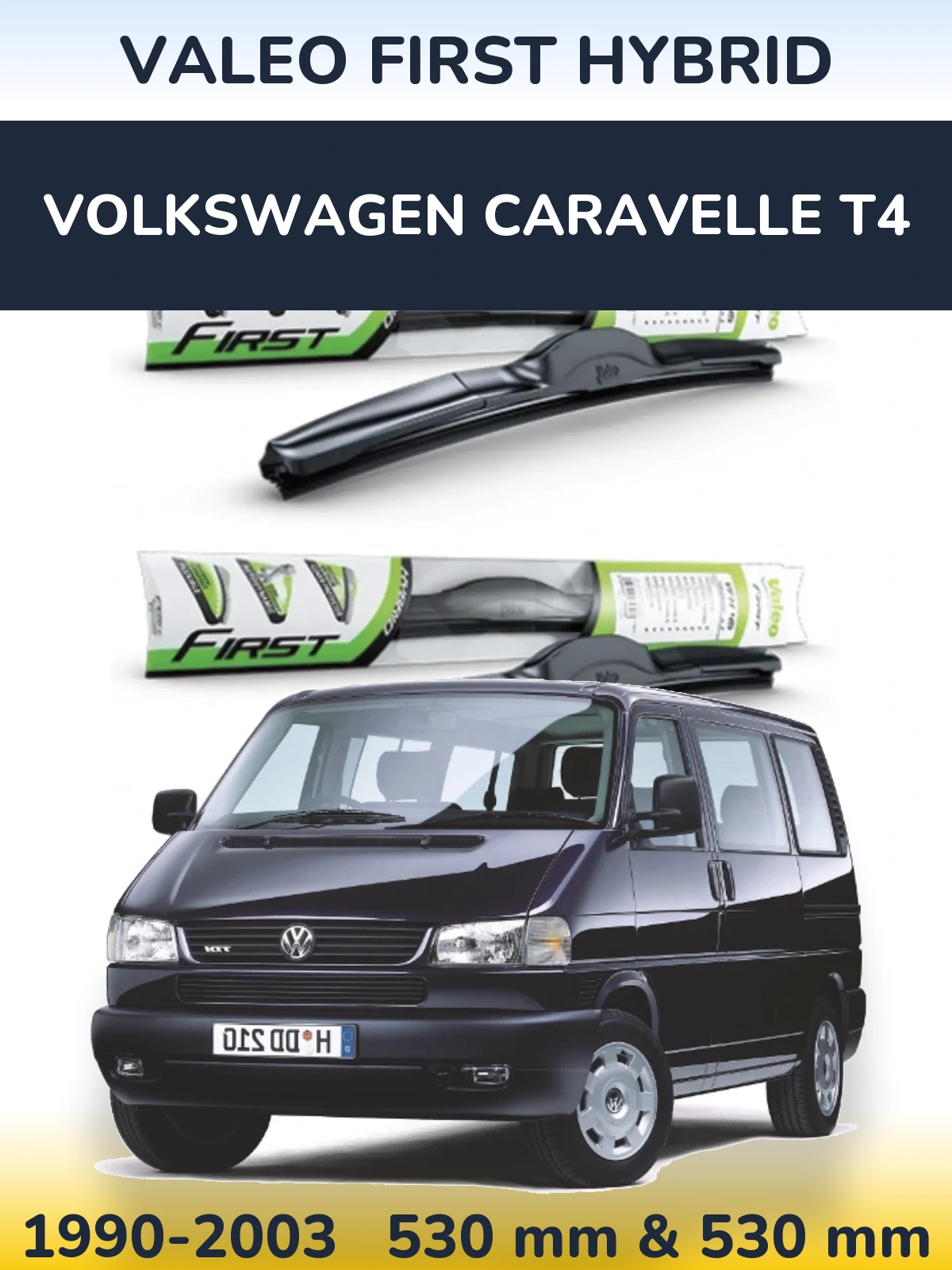 Front wiper blade set Valeo First Hybrid 530 & 530 mm for Volkswagen Caravelle T4 1990-2003