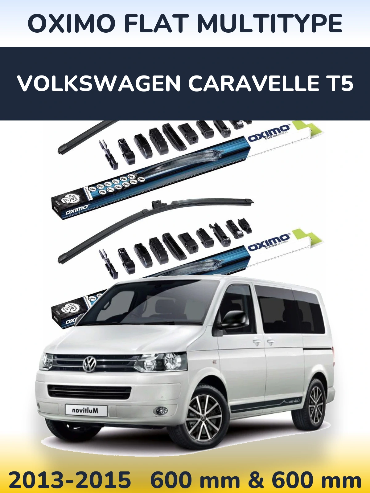 Front wiper blade set Oximo Flat MultiTipoe 600 & 600 mm for Volkswagen Caravelle T5 2013-2015