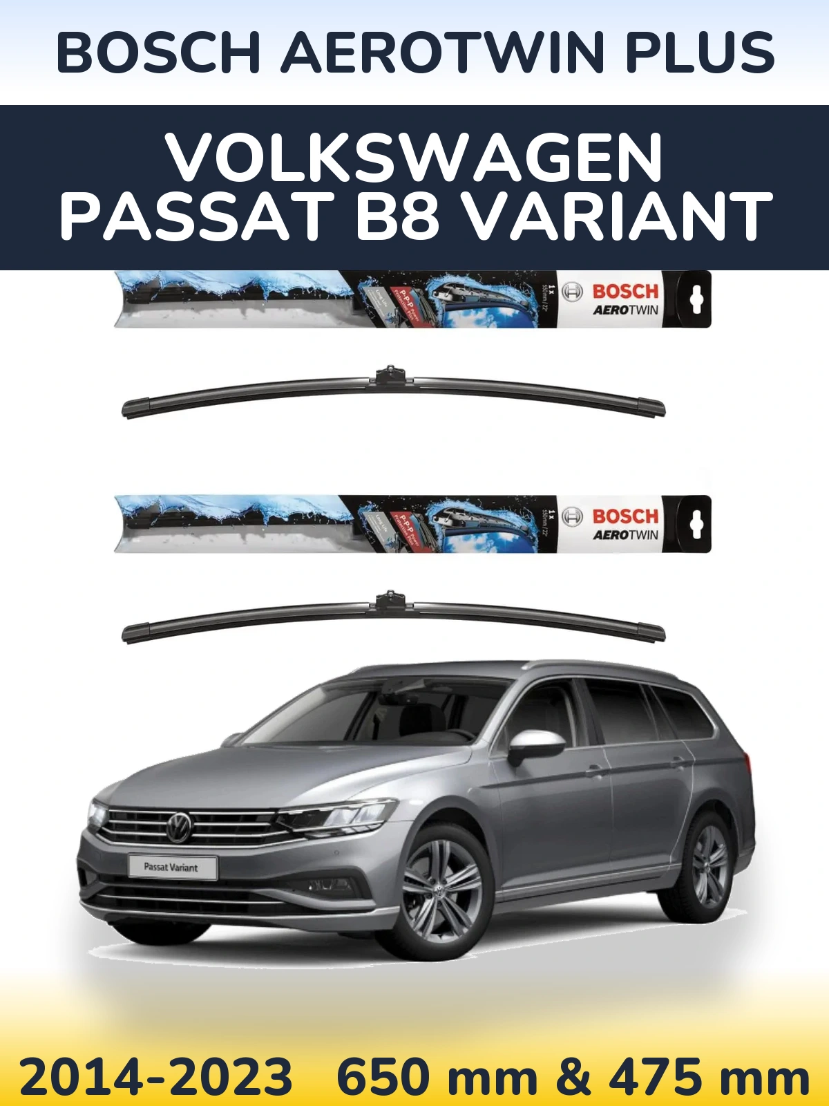 Front wiper blade set BOSCH AeroTwin Plus 650 & 475 mm for Volkswagen Passat B8 Variant 2014-2023
