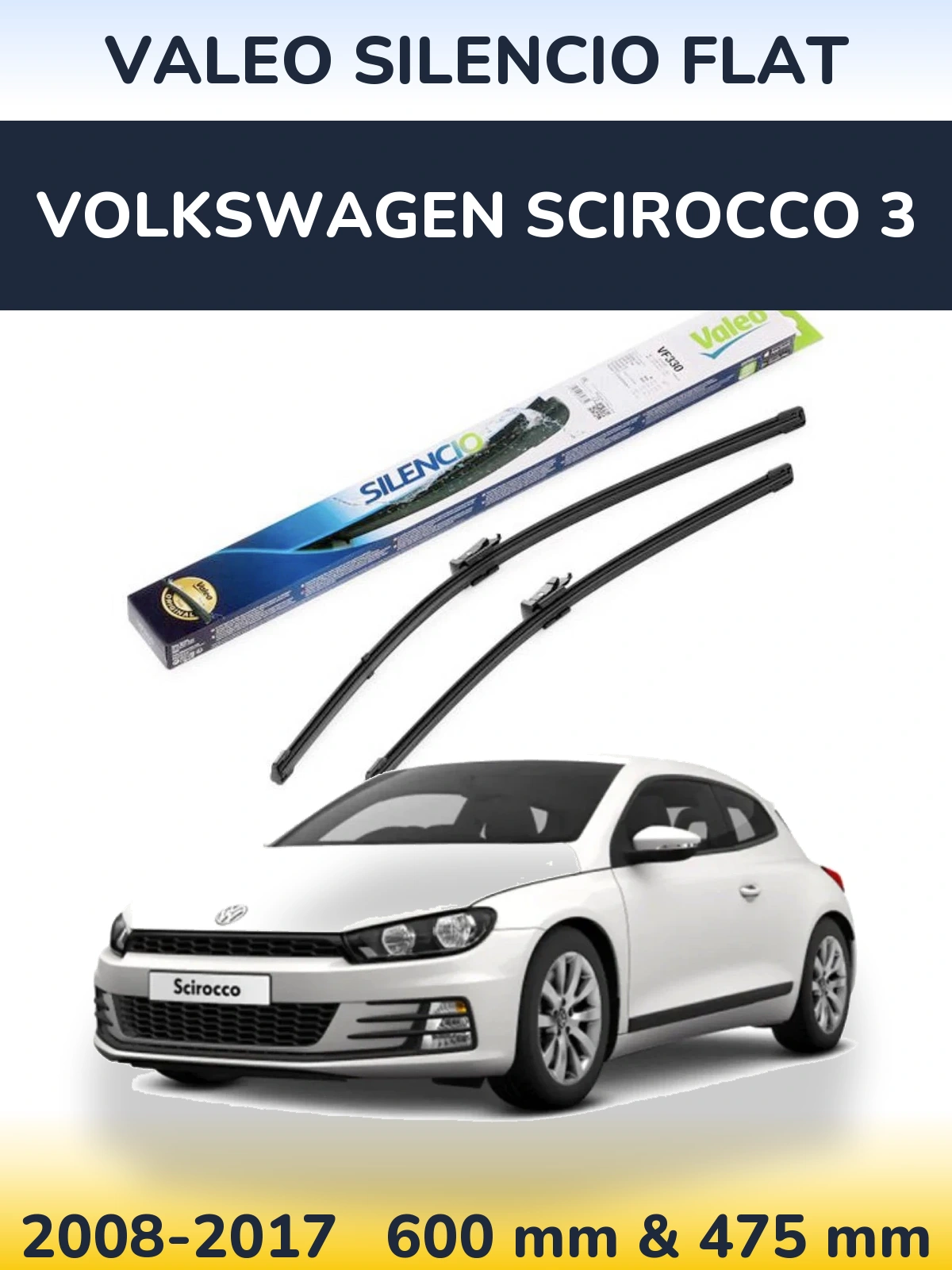Front wiper blade set Valeo Silencio Flat 600 & 475 mm for Volkswagen Scirocco 3 2008-2017