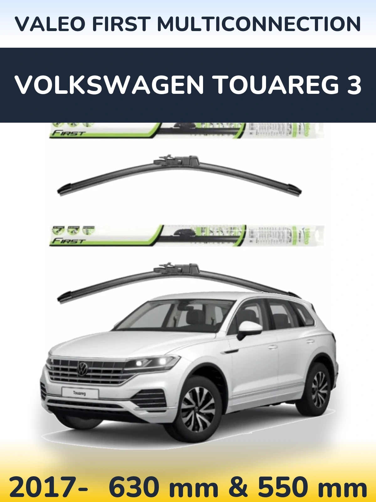Front wiper blade set Valeo First MultiConnection 600 & 550 mm for Volkswagen Touareg 3 2017-2026