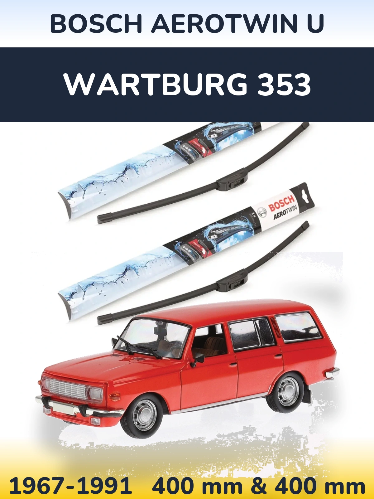 Front wiper blade set BOSCH AeroTwin U 400 & 400 mm for Wartburg 353 1967-1991