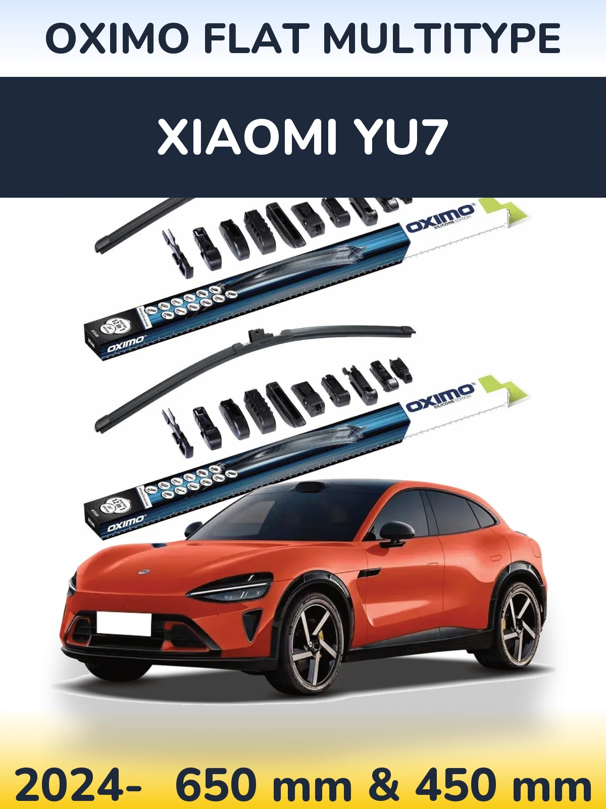 Front wiper blade set Oximo Flat MultiTipoe 650 & 450 mm for Xiaomi YU7 2024-2026