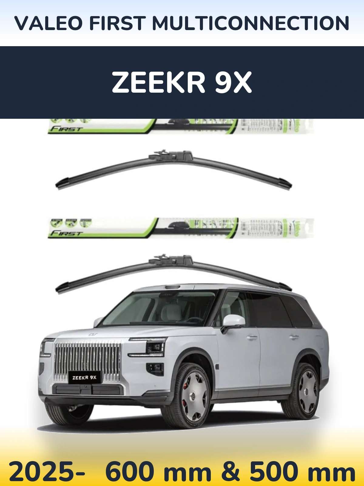 Front wiper blade set Valeo First MultiConnection 600 & 500 mm for Zeekr 9X 2025-2026