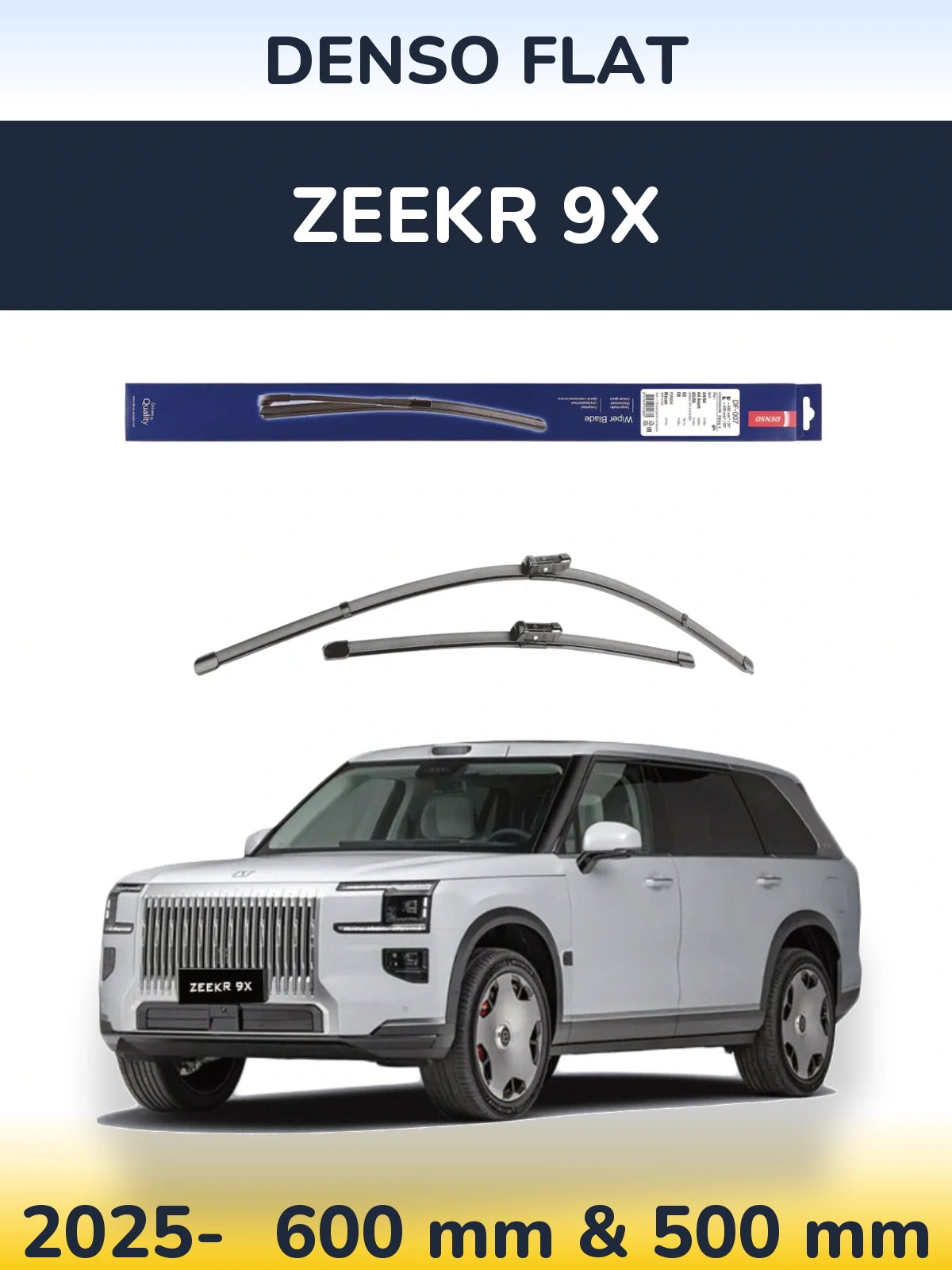 Front wiper blade set Denso Flat 600 & 500 mm for Zeekr 9X 2025-2026