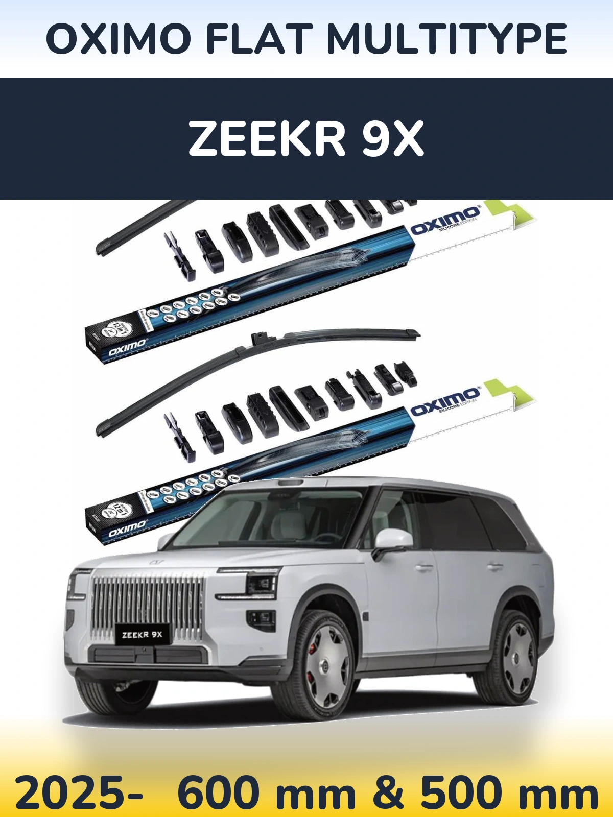 Front wiper blade set Oximo Flat MultiTipoe 600 & 500 mm for Zeekr 9X 2025-2026