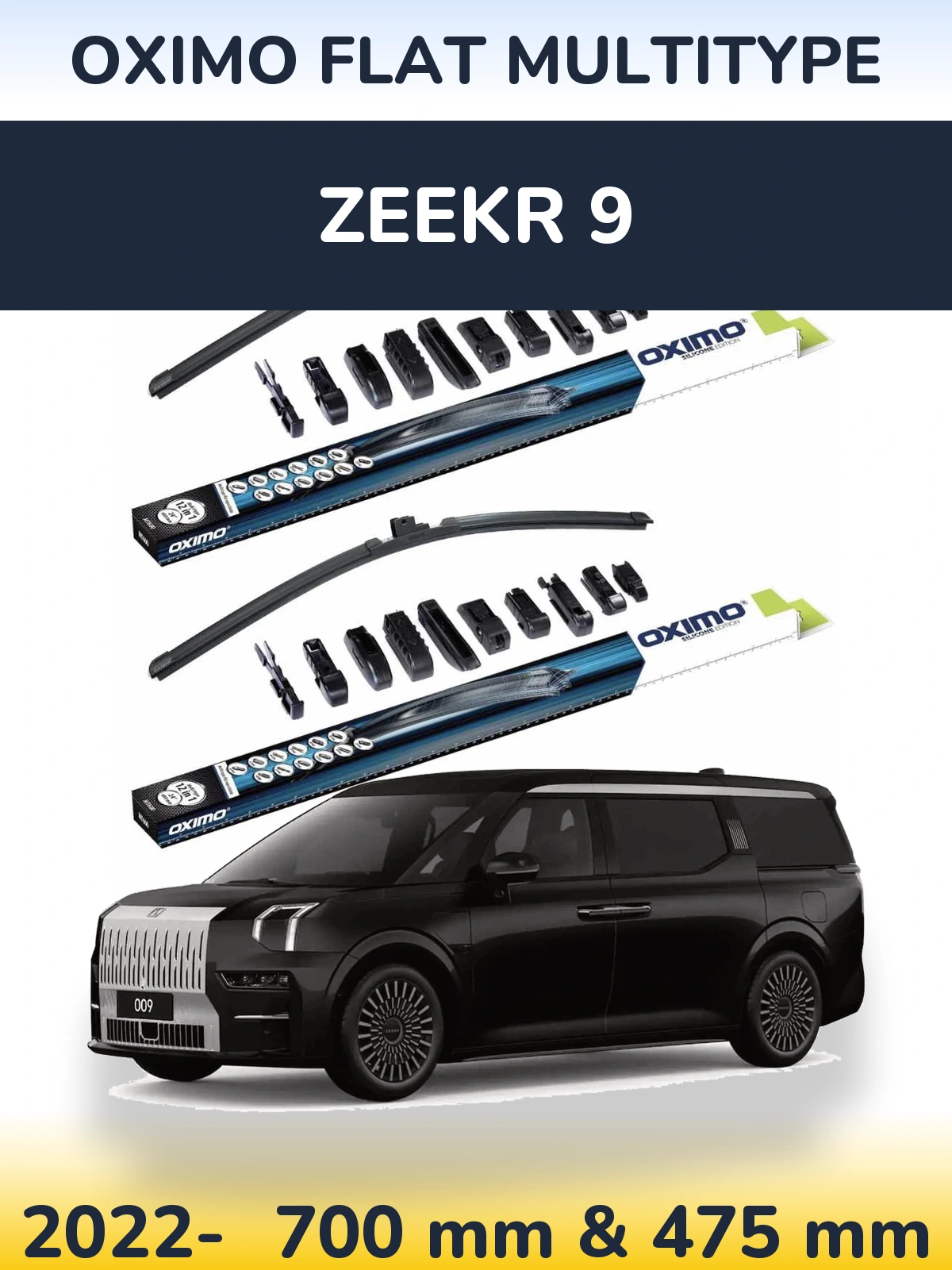 Front wiper blade set Oximo Flat MultiTipoe 700 & 475 mm for Zeekr 9 2022-2026