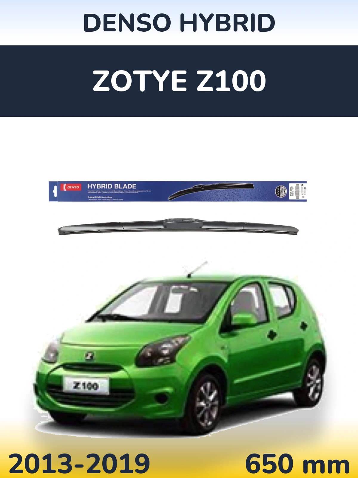 Front wiper blade Denso Hybrid 650 mm for Zotye Z100 2013-2019