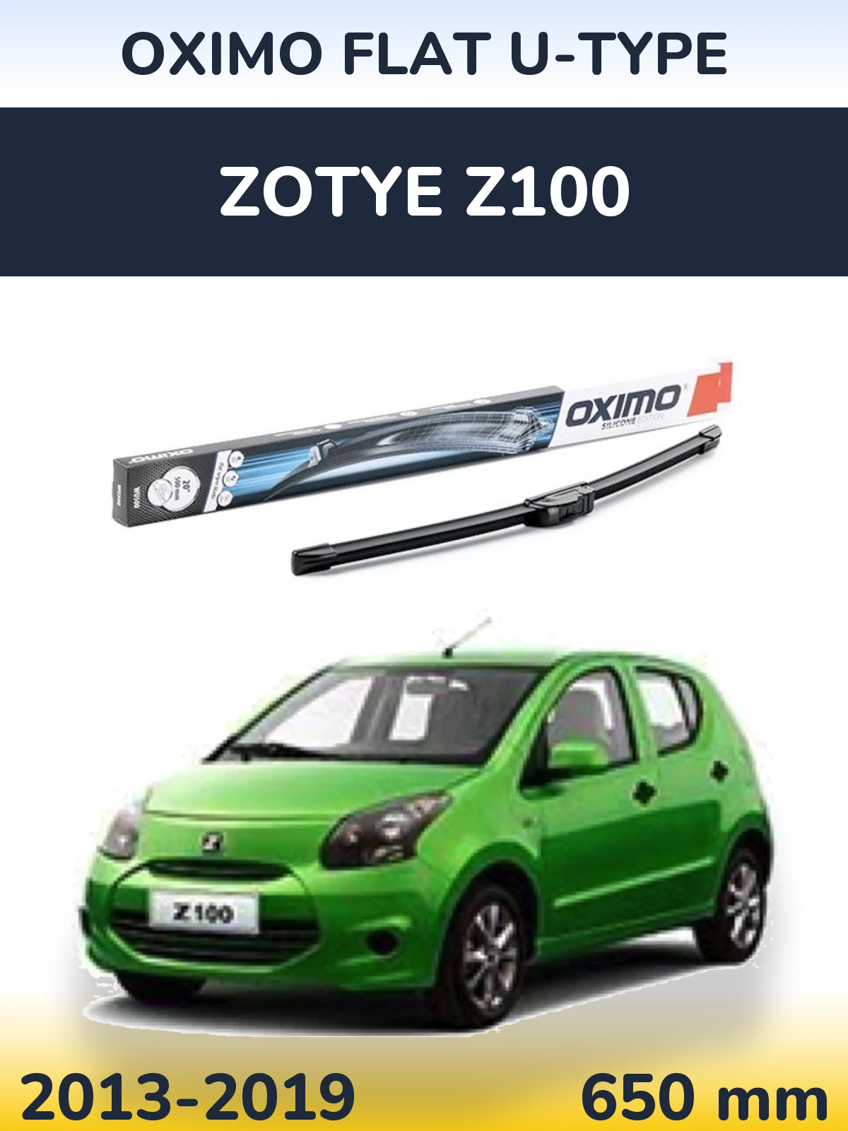Front wiper blade Oximo Flat U-type 650 mm for Zotye Z100 2013-2019