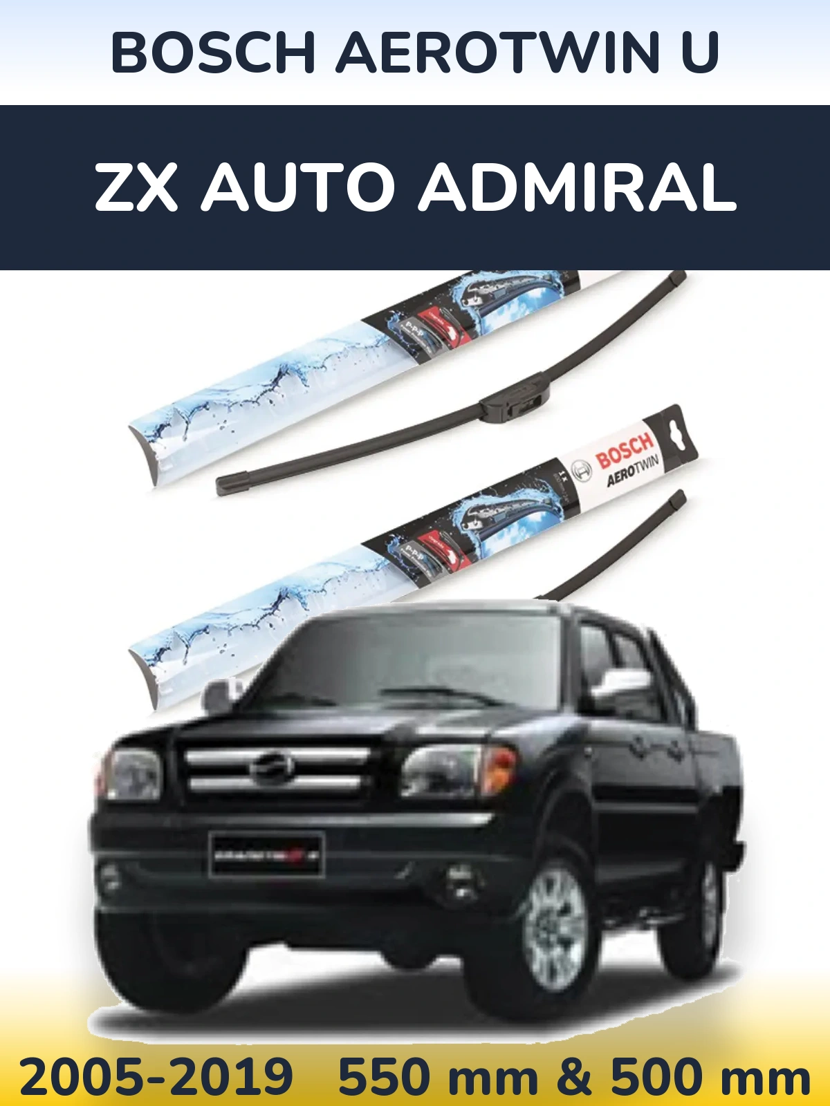 Front wiper blade set BOSCH AeroTwin U 550 & 500 mm for ZX Auto Admiral 2005-2019