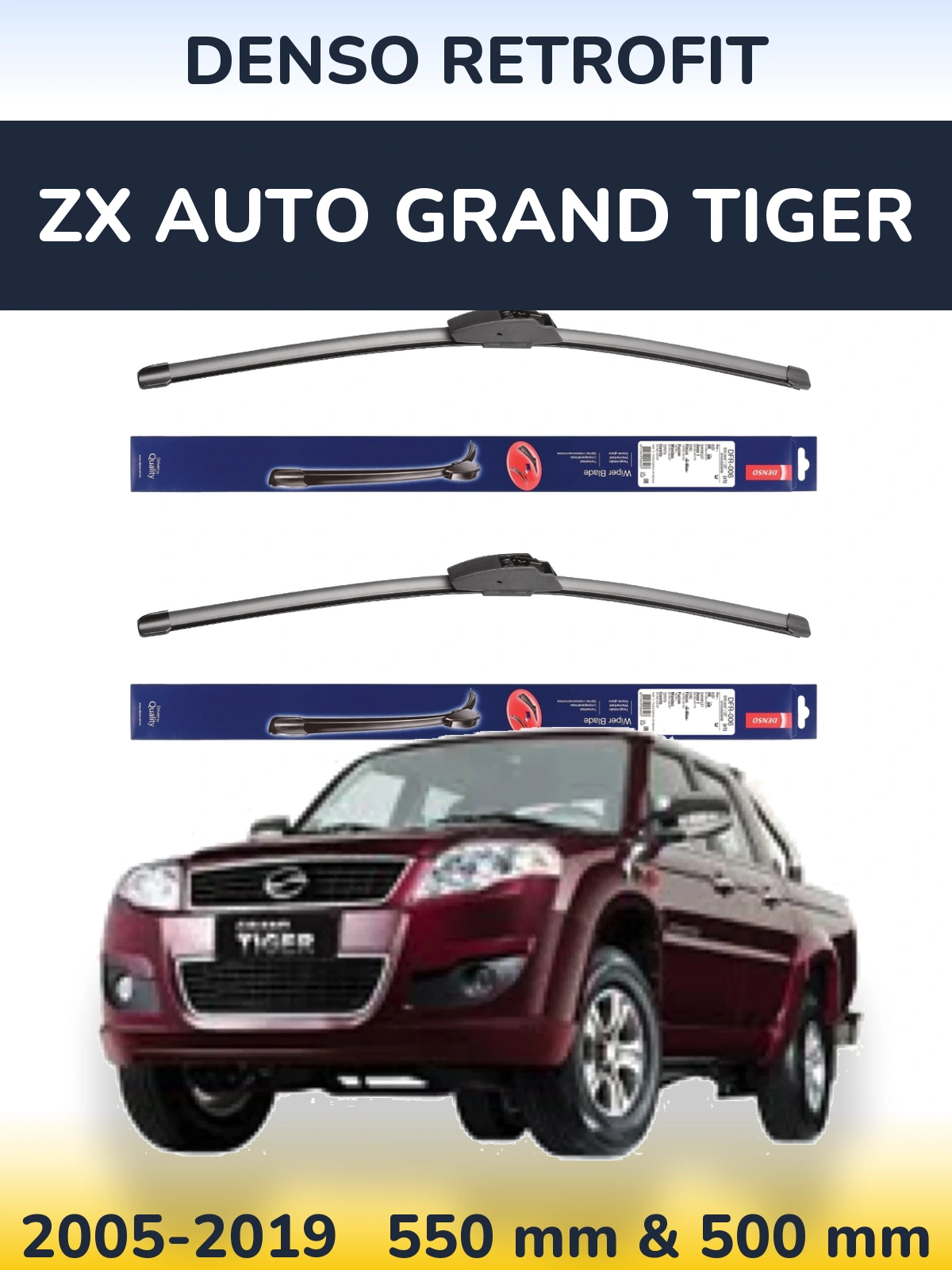 Front wiper blade set Denso Retrofit 550 & 500 mm for ZX Auto Grand Tiger 2005-2019