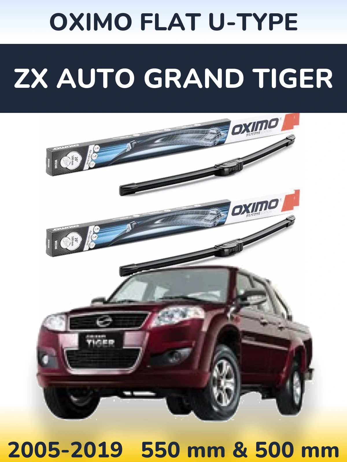Front wiper blade set Oximo Flat U-type 550 & 500 mm for ZX Auto Grand Tiger 2005-2019